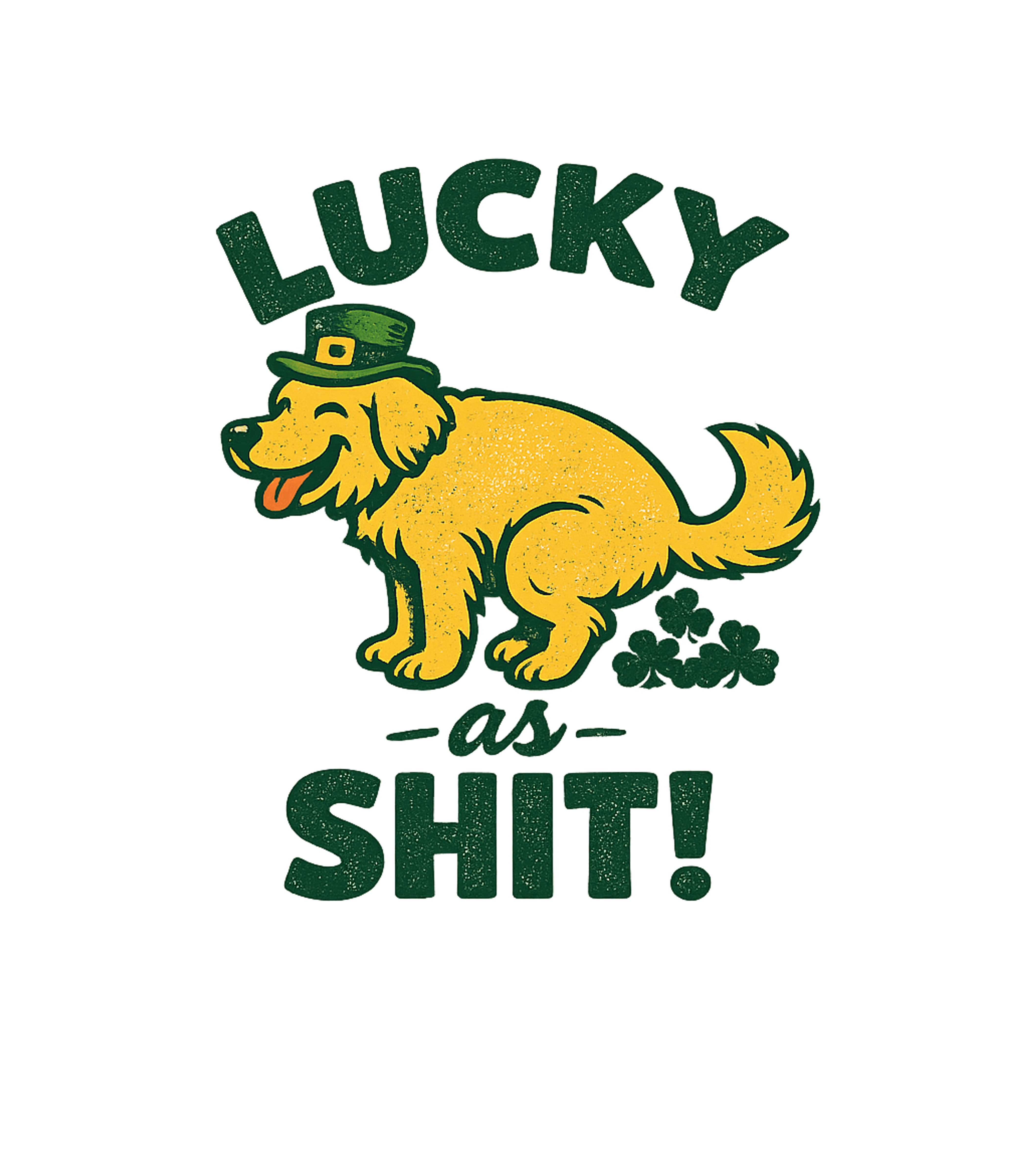 Lucky As Shit Dog St. Patrick's Day Premium T-Shirt featuring Get ready for St – designed by Geoff Brown @ SunFrog Lucky As Shit Dog St. Patrick's Day Premium T-Shirt featuring Get ready for St – designed by Geoff Brown @ SunFrog