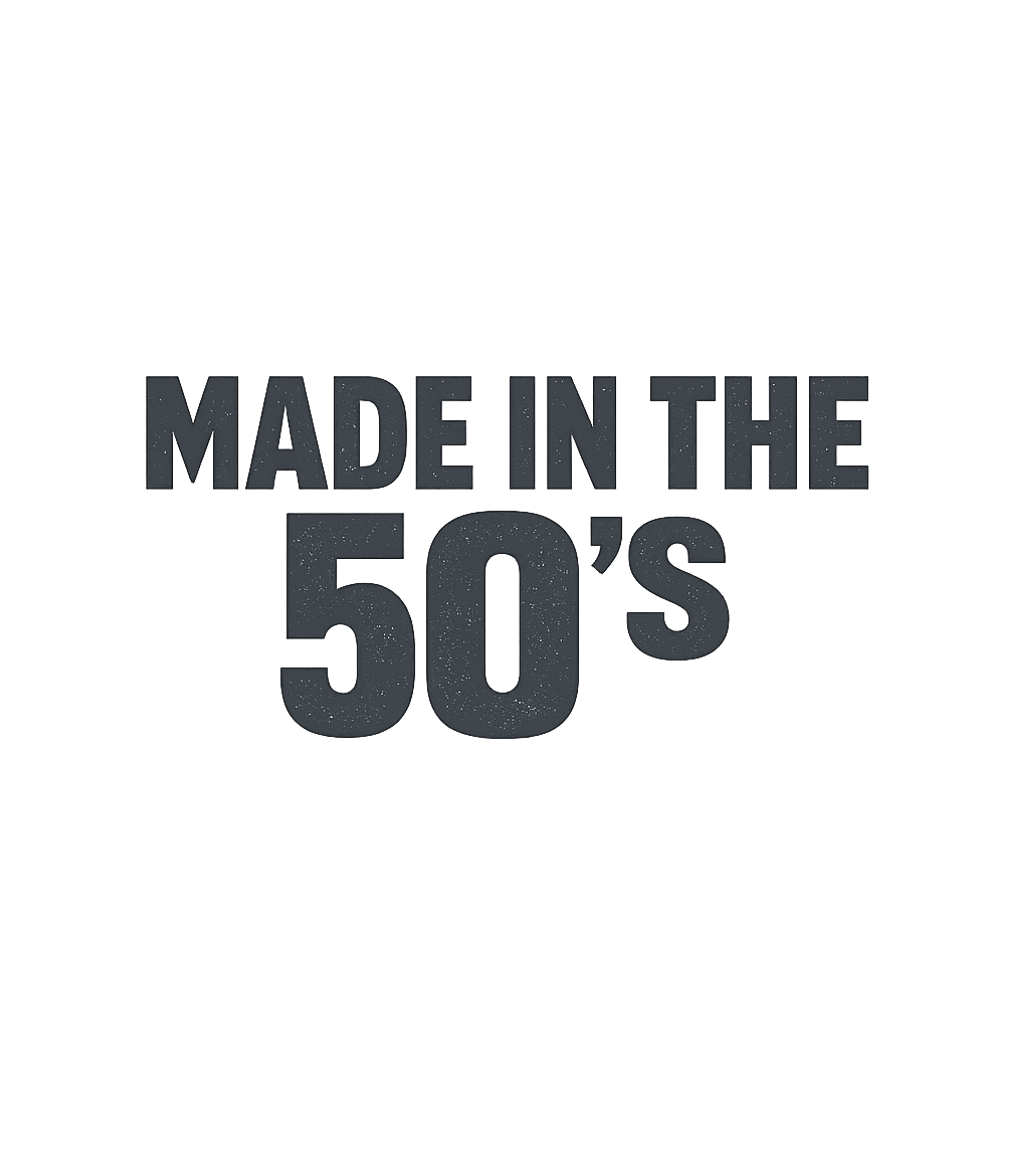 Made In The 50's Birthdays Premium T-Shirt featuring Celebrate an iconic birth decade with this vintage-inspired – designed by Geoff Brown @ SunFrog Made In The 50's Birthdays Premium T-Shirt featuring Celebrate an iconic birth decade with this vintage-inspired – designed by Geoff Brown @ SunFrog