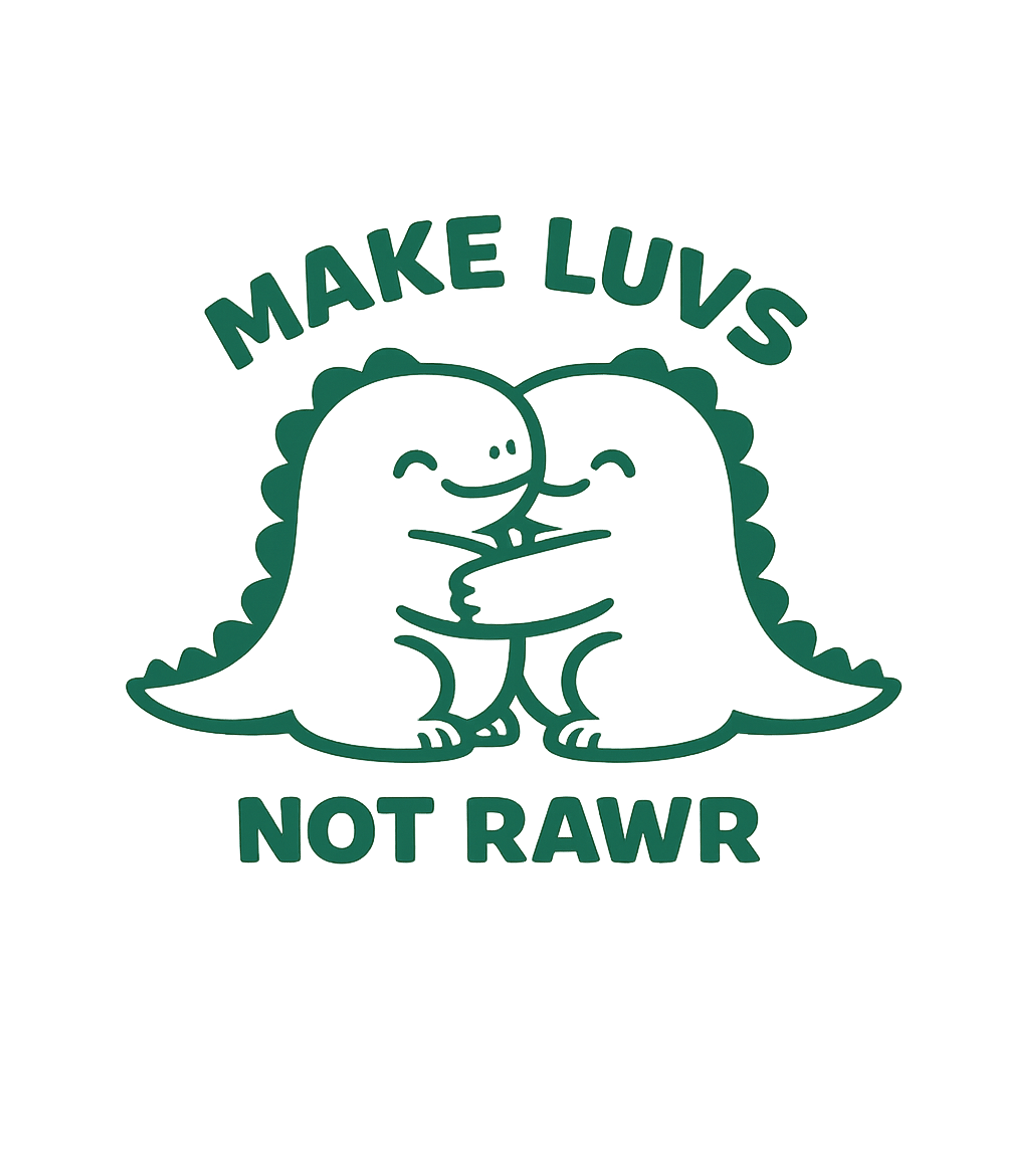 Make Luvs Not Rawr Relationship Humor Hooded Sweatshirt featuring Spread love with this adorable graphic featuring two hugging – designed by Geoff Brown @ SunFrog Make Luvs Not Rawr Relationship Humor Hooded Sweatshirt featuring Spread love with this adorable graphic featuring two hugging – designed by Geoff Brown @ SunFrog