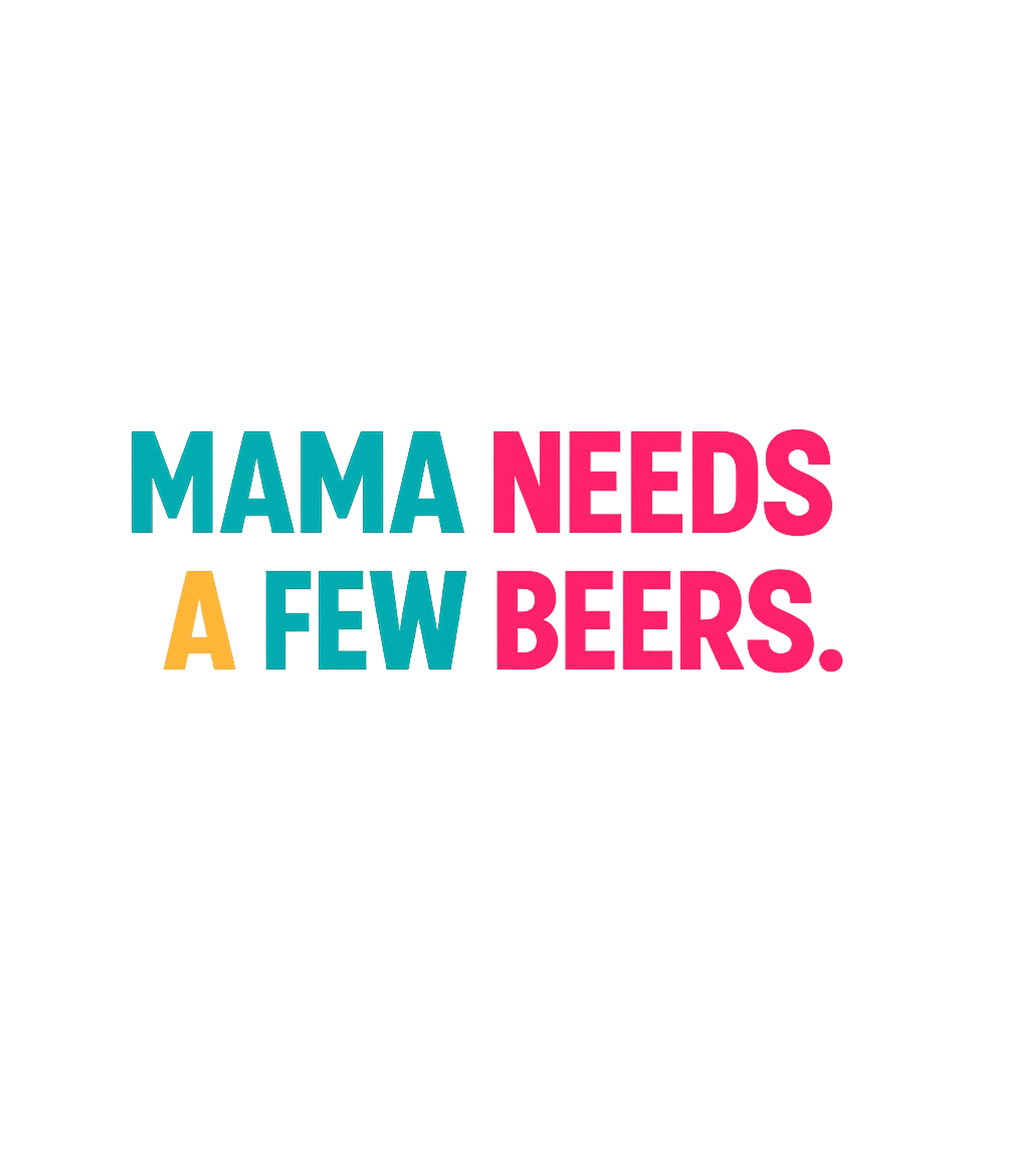 Mama Needs Beers Moms Hooded Sweatshirt featuring This fun graphic tee features the bold statement 'Mama Needs – designed by Geoff Brown @ SunFrog Mama Needs Beers Moms Hooded Sweatshirt featuring This fun graphic tee features the bold statement 'Mama Needs – designed by Geoff Brown @ SunFrog