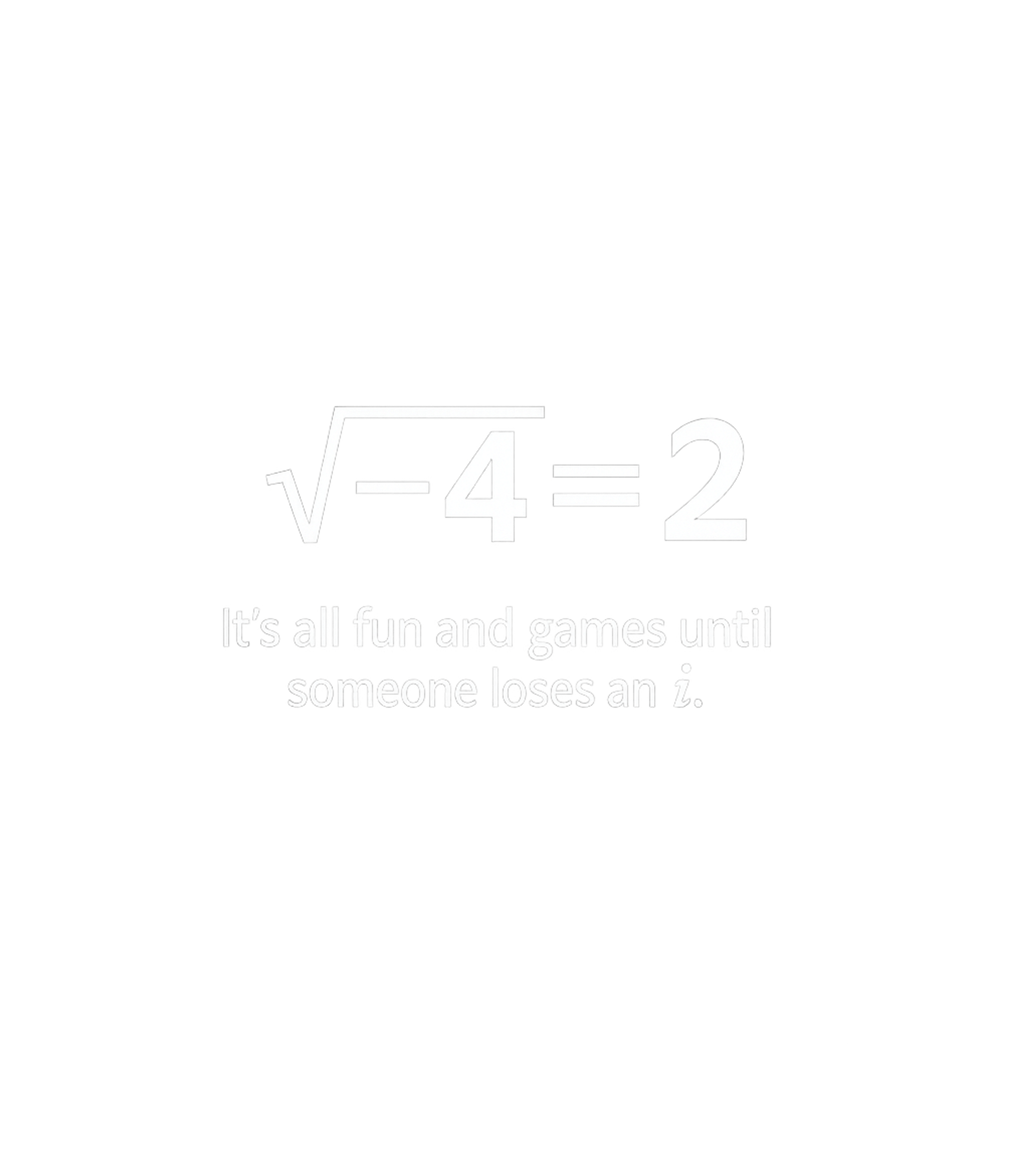 Math Pun Fun Sarcasm Premium T-Shirt featuring This clever graphic features a mathematical pun for all the – designed by Geoff Brown @ SunFrog Math Pun Fun Sarcasm Premium T-Shirt featuring This clever graphic features a mathematical pun for all the – designed by Geoff Brown @ SunFrog