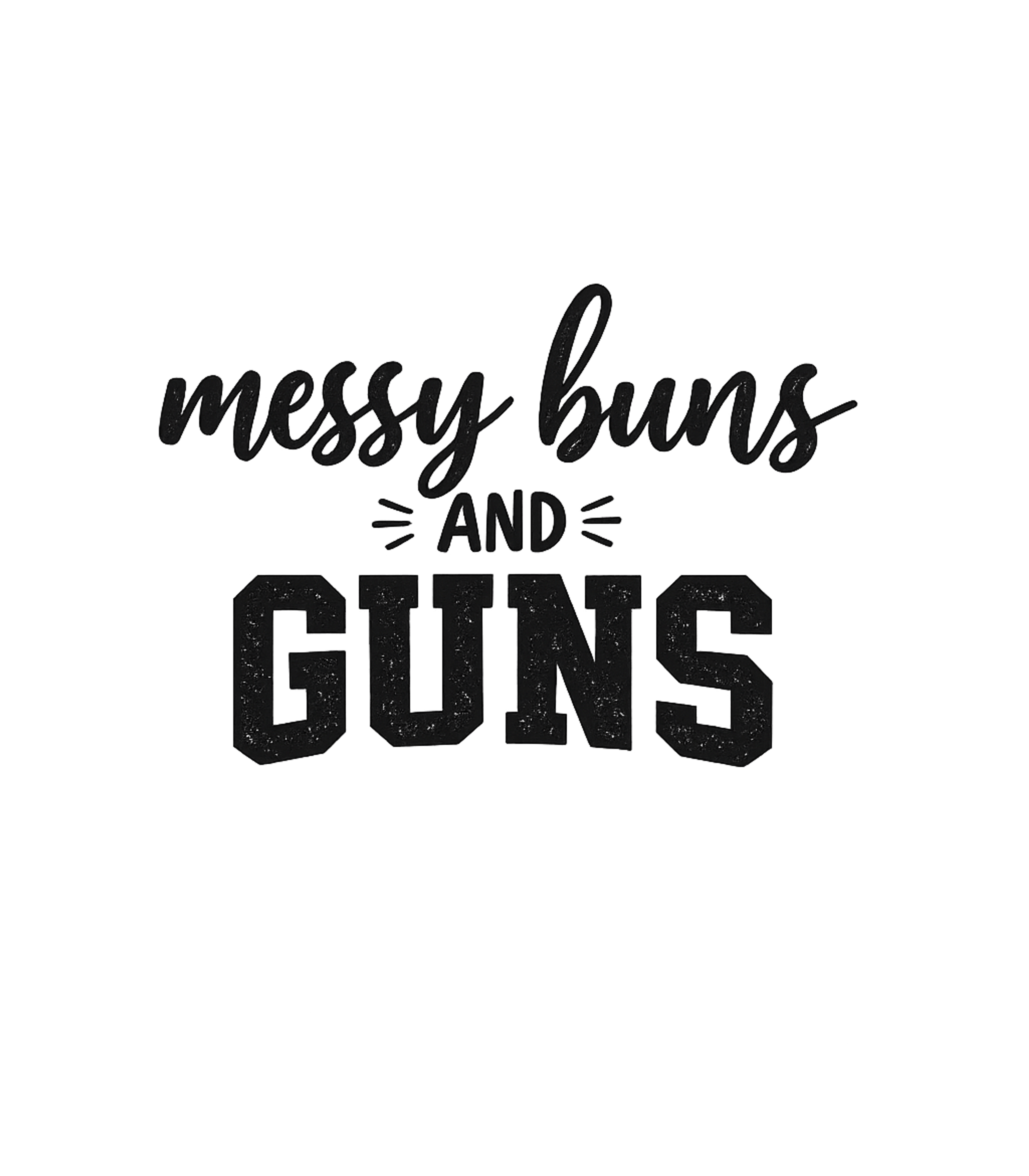 Messy Buns And Guns Freedom / Constitution Hooded Sweatshirt featuring This graphic combines casual style with a powerful statement – designed by Geoff Brown @ SunFrog Messy Buns And Guns Freedom / Constitution Hooded Sweatshirt featuring This graphic combines casual style with a powerful statement – designed by Geoff Brown @ SunFrog