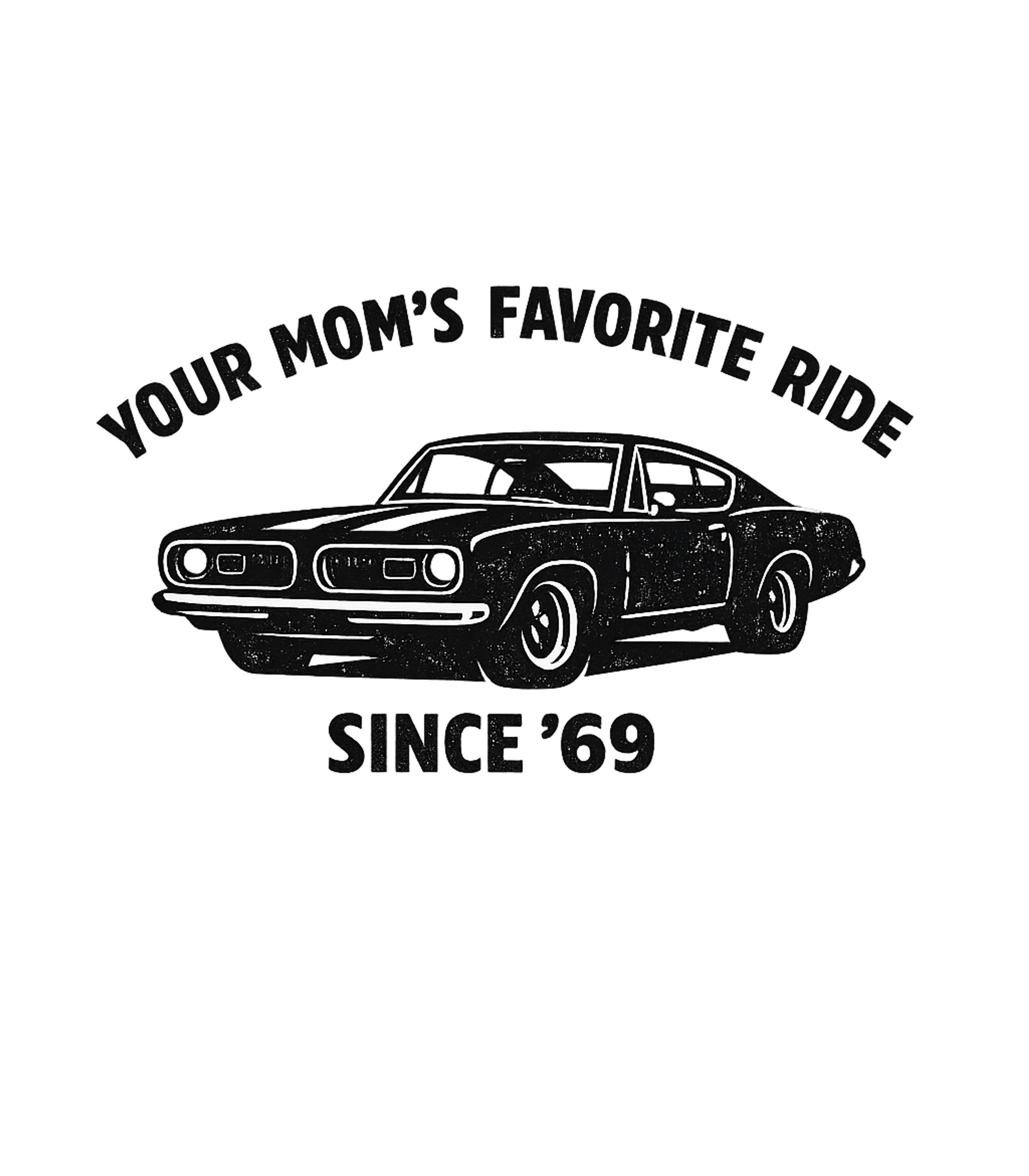 Mom's Favorite Ride Cars Premium T-Shirt featuring Show off your love for classic muscle cars with this humorou – designed by Geoff Brown @ SunFrog Mom's Favorite Ride Cars Premium T-Shirt featuring Show off your love for classic muscle cars with this humorou – designed by Geoff Brown @ SunFrog