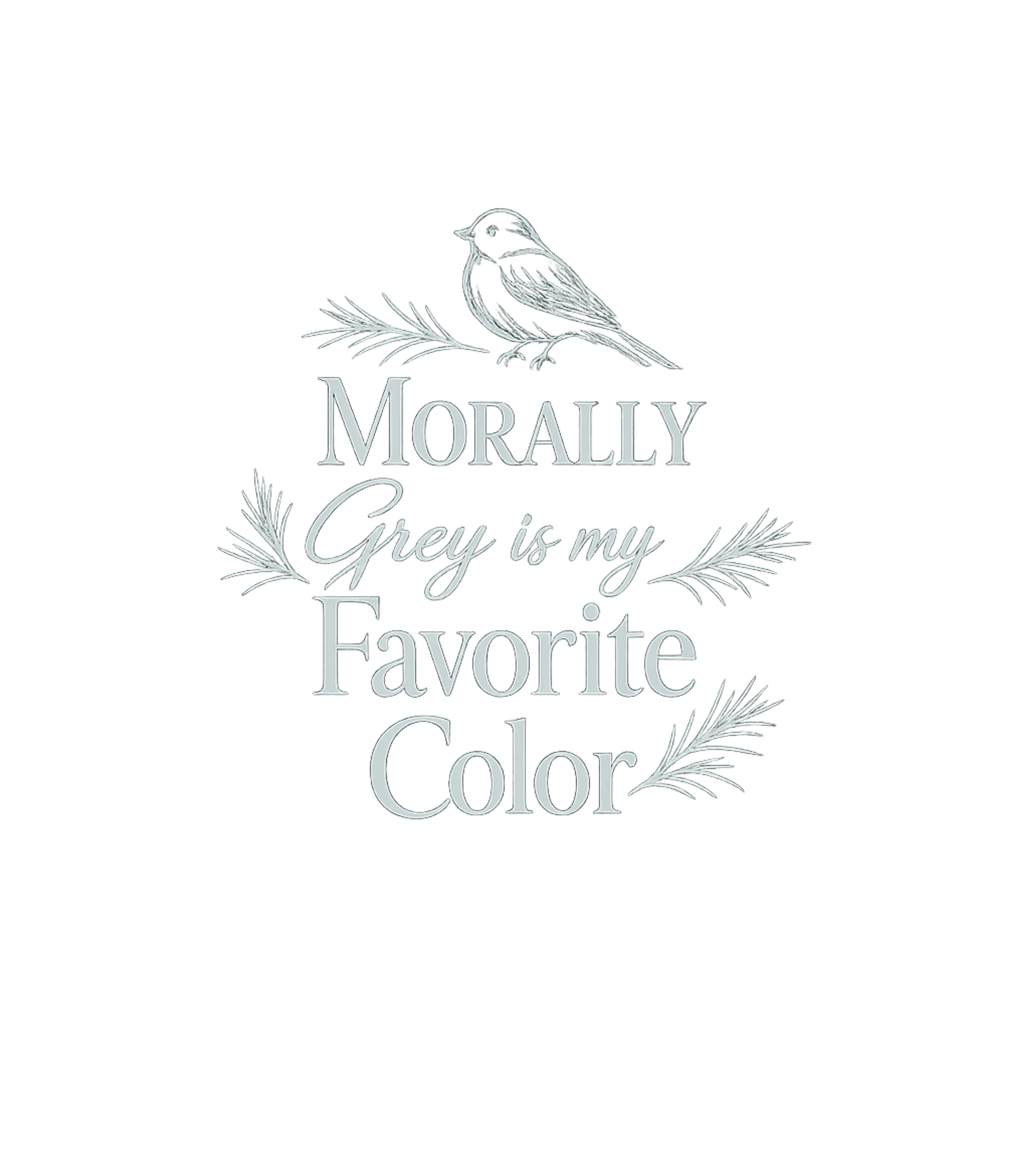 Morally Grey Is My Favorite Sarcasm Premium T-Shirt featuring Embrace complexity with this intriguing design, declaring 'M – designed by Geoff Brown @ SunFrog Morally Grey Is My Favorite Sarcasm Premium T-Shirt featuring Embrace complexity with this intriguing design, declaring 'M – designed by Geoff Brown @ SunFrog