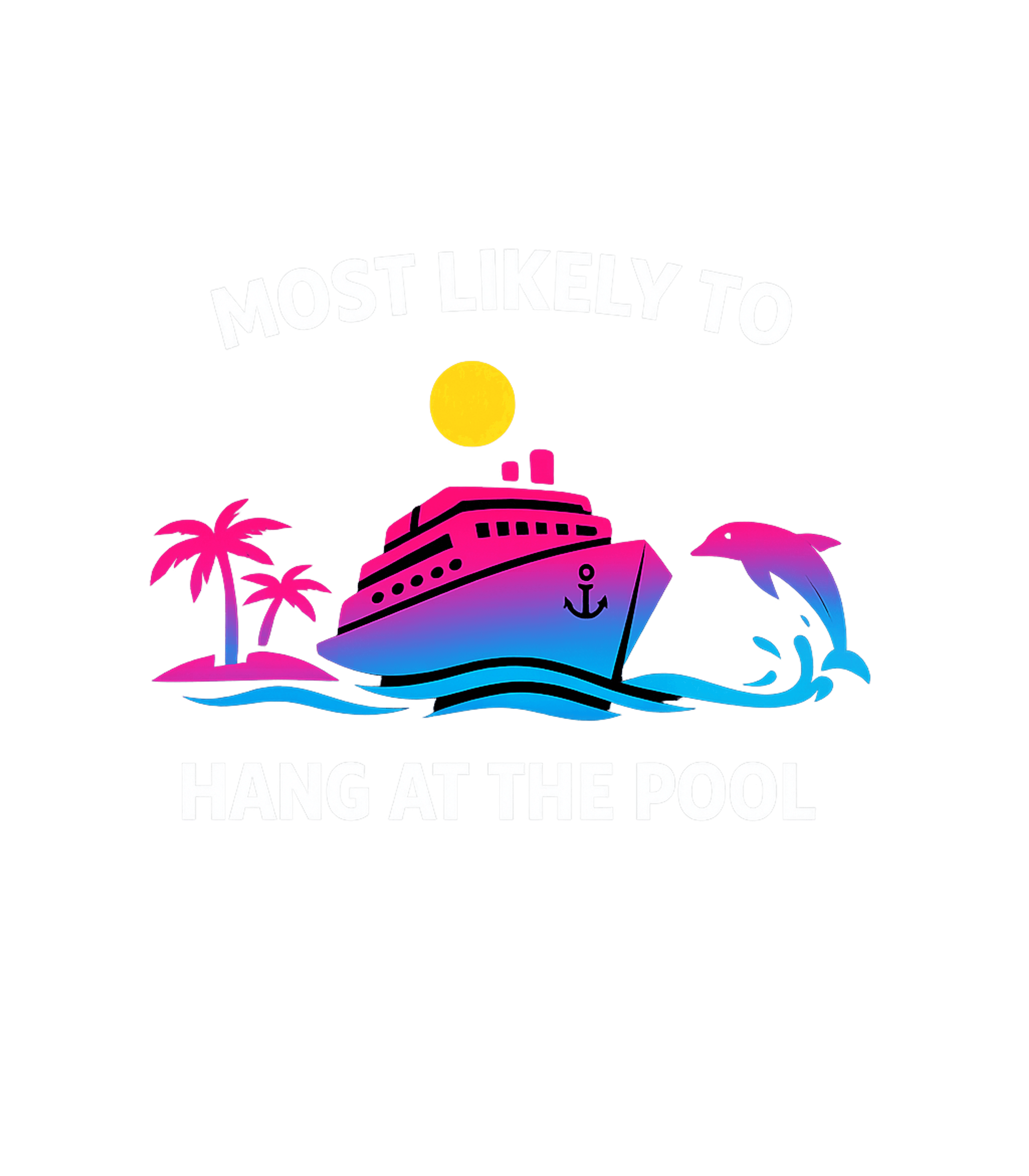 Most Likely Pool Travel Crewneck Sweatshirt featuring Perfect for your next cruise or tropical vacation, this fun – designed by Geoff Brown @ SunFrog Most Likely Pool Travel Crewneck Sweatshirt featuring Perfect for your next cruise or tropical vacation, this fun – designed by Geoff Brown @ SunFrog