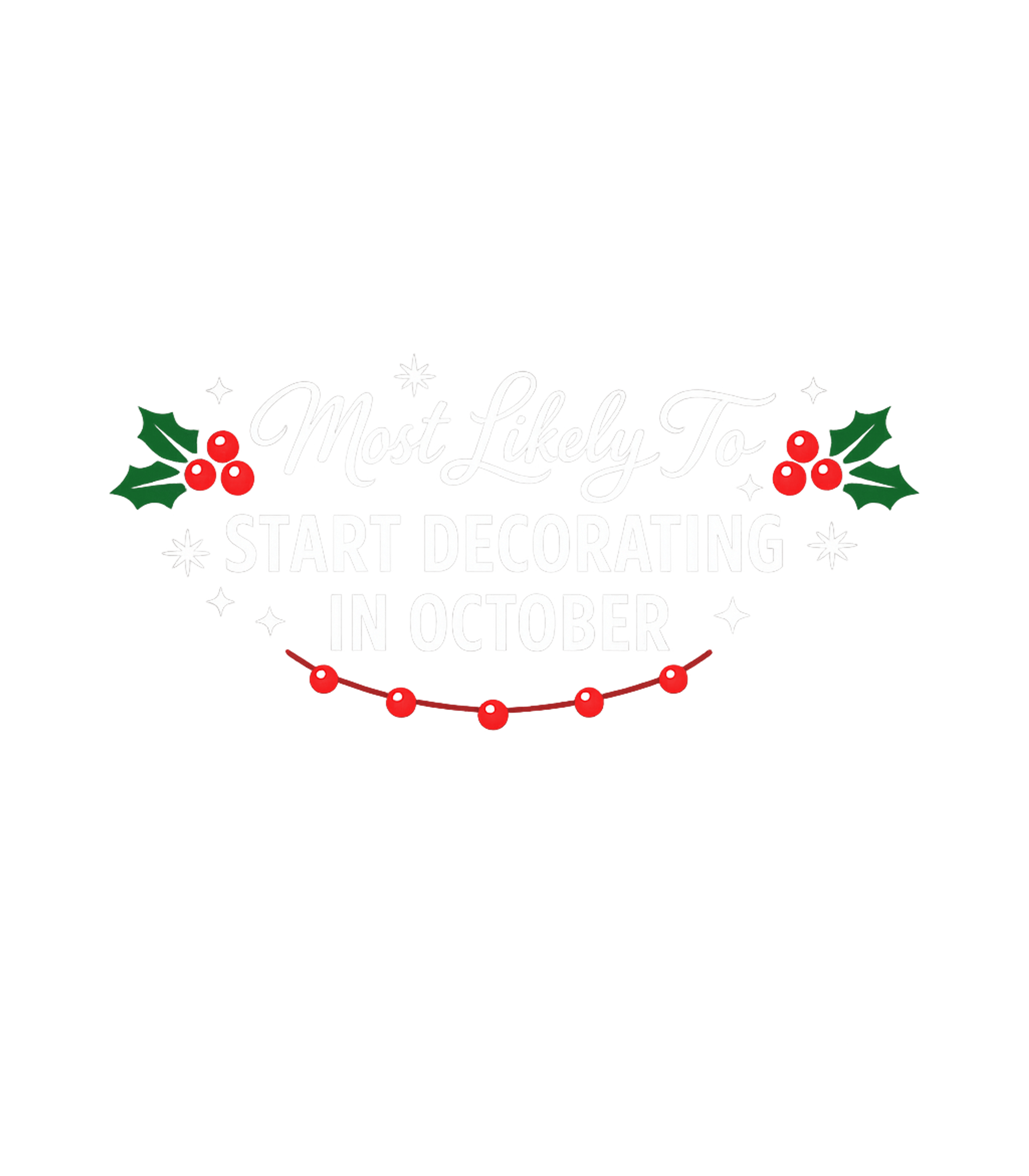 Most Likely To Decorate October Meme Humor Hooded Sweatshirt featuring Show off your festive spirit with this fun graphic, perfect – designed by Geoff Brown @ SunFrog Most Likely To Decorate October Meme Humor Hooded Sweatshirt featuring Show off your festive spirit with this fun graphic, perfect – designed by Geoff Brown @ SunFrog