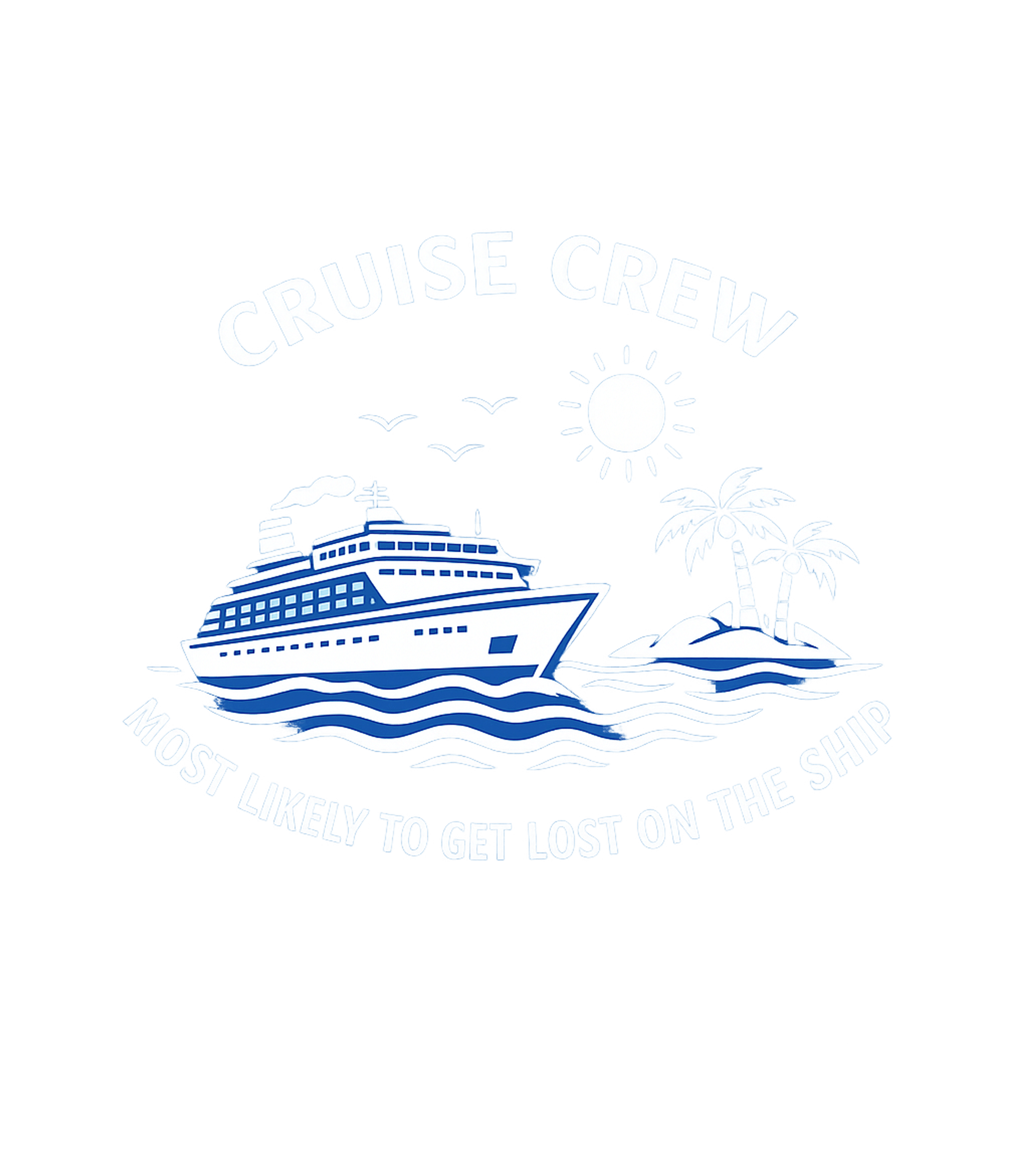 Most Lost Cruise Crew Travel Premium T-Shirt featuring Show your humorous side with this graphic tee featuring a cr – designed by Geoff Brown @ SunFrog Most Lost Cruise Crew Travel Premium T-Shirt featuring Show your humorous side with this graphic tee featuring a cr – designed by Geoff Brown @ SunFrog
