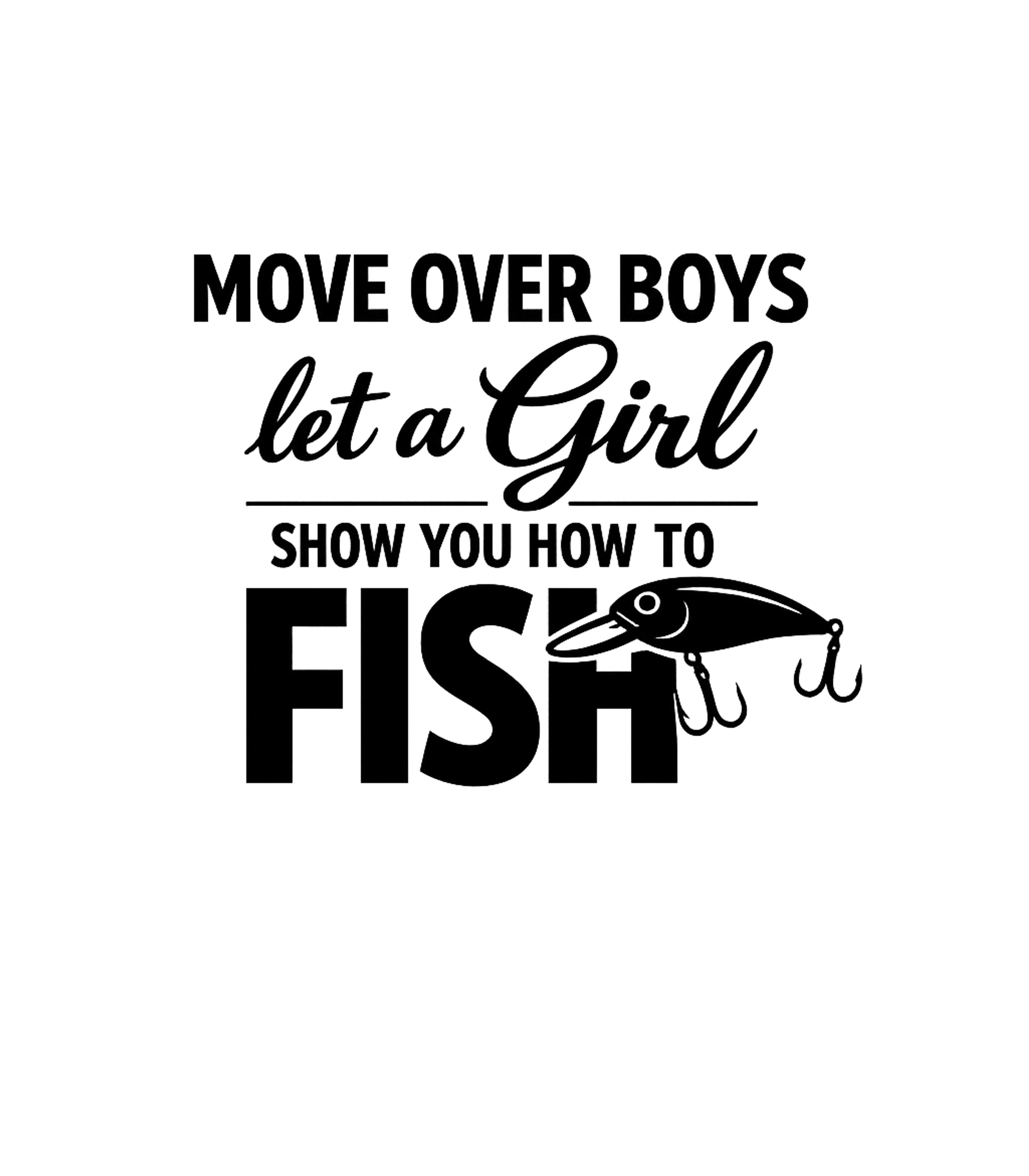 Move Over Boys Let A Girl Show You How To FISH, Girls Who Fish, Fisherwoman Shirt, Fisherwoman Gift, Gift For Girls Who Fish, Fishing Girls Graphic Hooded Sweatshirt featuring Generated via Design Mixer – designed by Geoff Brown @ SunFrog Move Over Boys Let A Girl Show You How To FISH, Girls Who Fish, Fisherwoman Shirt, Fisherwoman Gift, Gift For Girls Who Fish, Fishing Girls Graphic Hooded Sweatshirt featuring Generated via Design Mixer – designed by Geoff Brown @ SunFrog