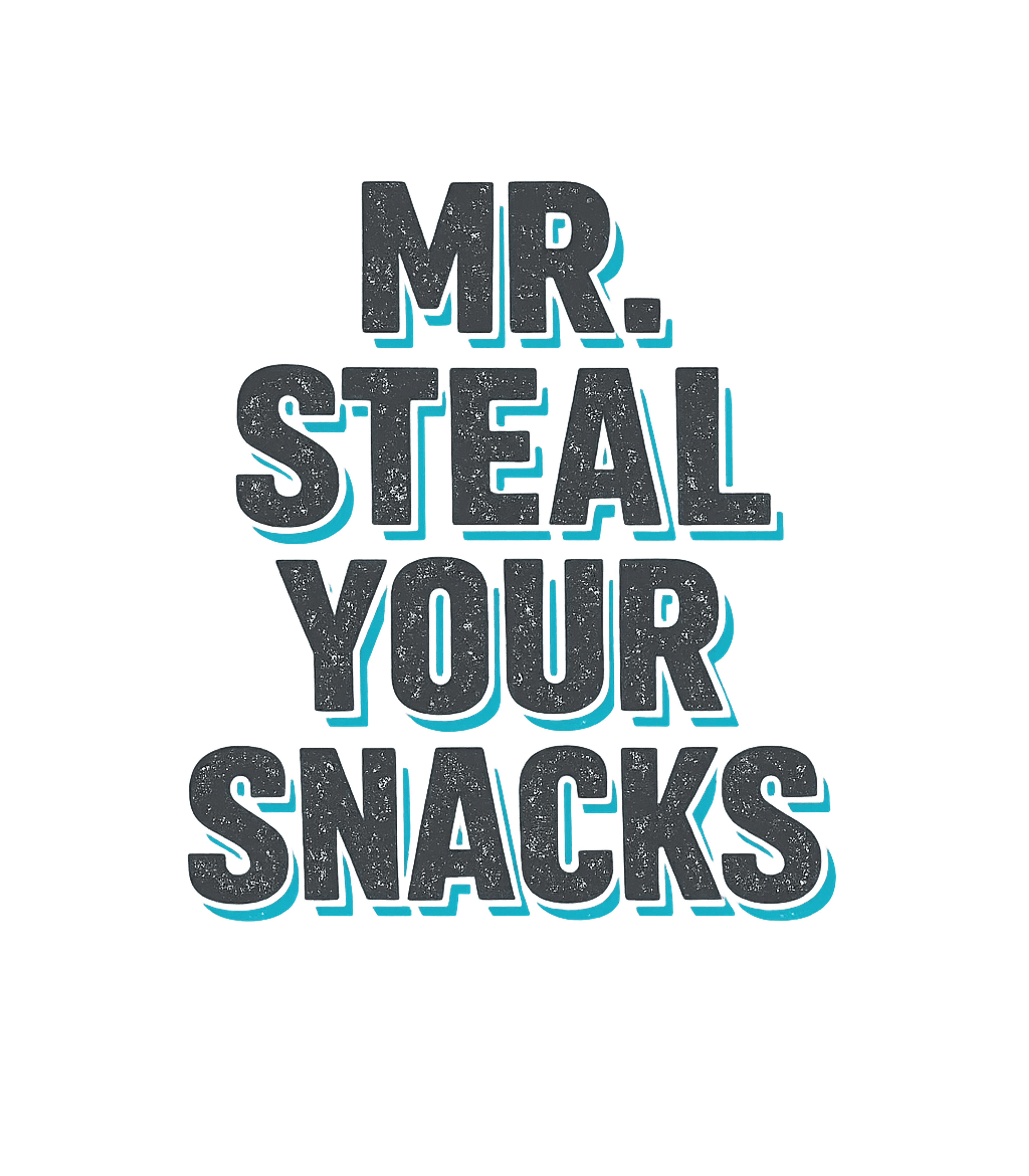 Mr. Steal Your Snacks Meme Humor Premium T-Shirt featuring Show off your playful side with this funny 'Mr – designed by Geoff Brown @ SunFrog Mr. Steal Your Snacks Meme Humor Premium T-Shirt featuring Show off your playful side with this funny 'Mr – designed by Geoff Brown @ SunFrog