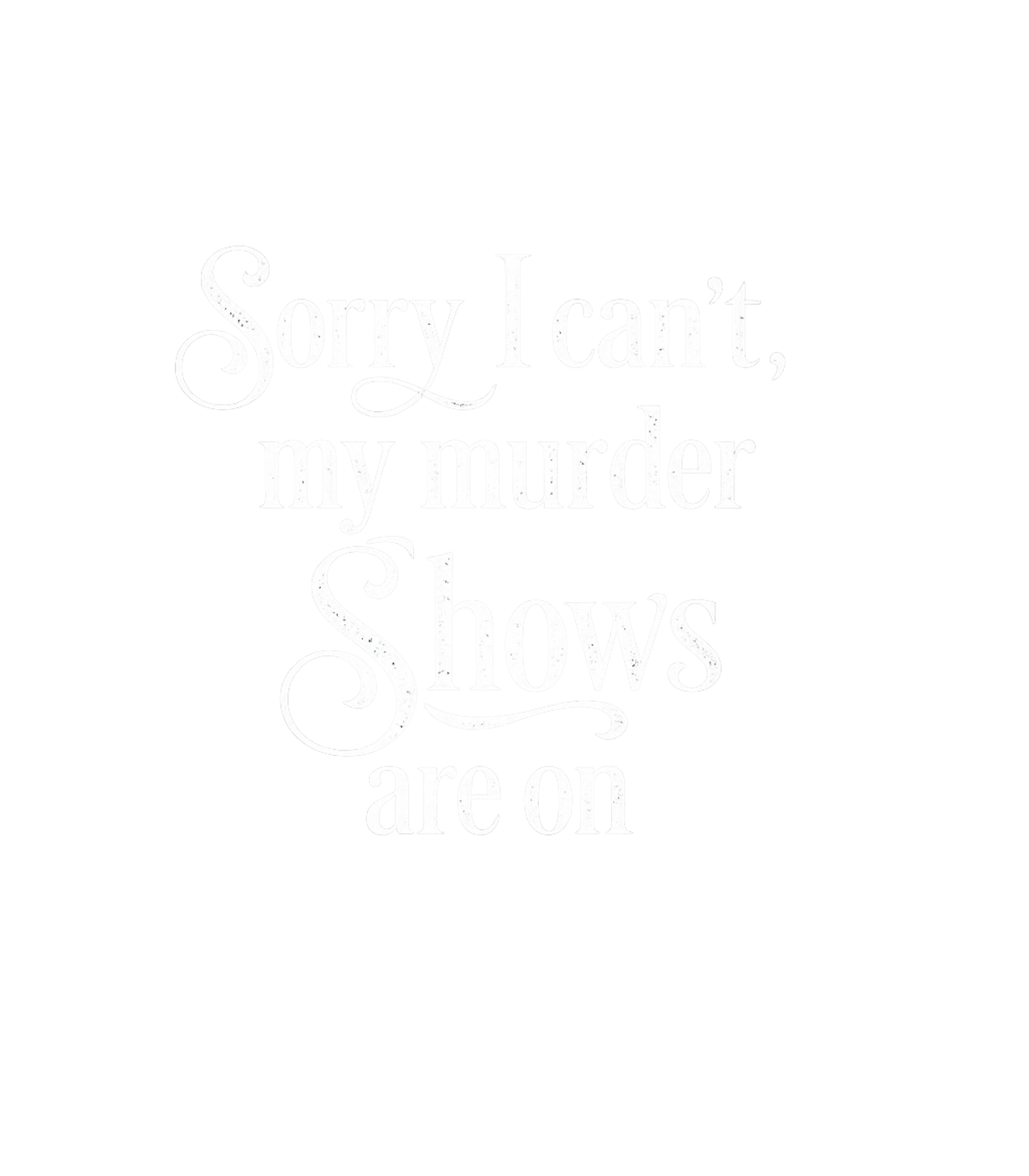 Murder Shows Are On Sarcasm Premium T-Shirt featuring Embrace your true crime obsession with this witty graphic te – designed by Geoff Brown @ SunFrog Murder Shows Are On Sarcasm Premium T-Shirt featuring Embrace your true crime obsession with this witty graphic te – designed by Geoff Brown @ SunFrog