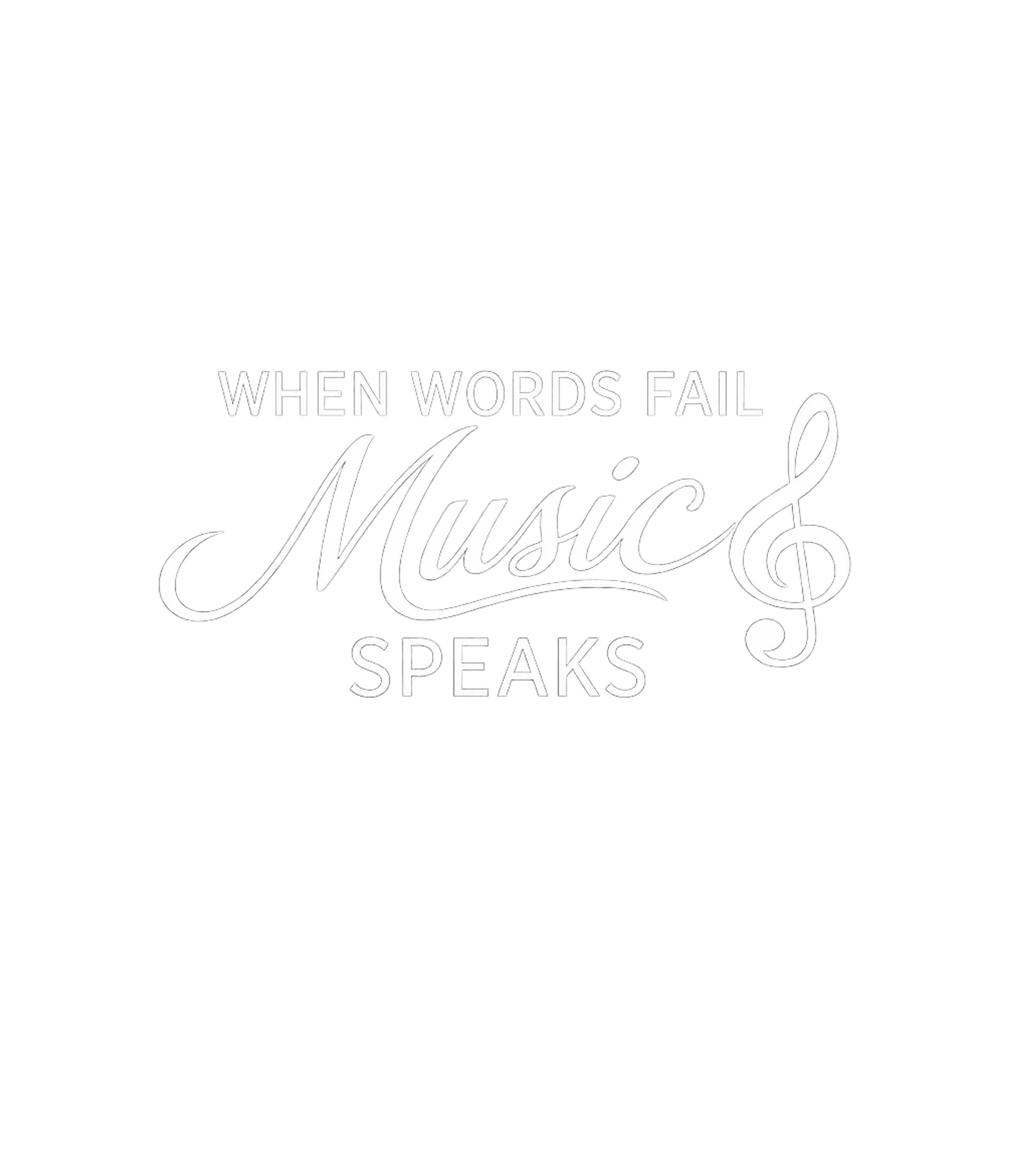 Music Speaks Music Premium T-Shirt featuring This graphic tee features the heartfelt quote 'When Words Fa – designed by Geoff Brown @ SunFrog Music Speaks Music Premium T-Shirt featuring This graphic tee features the heartfelt quote 'When Words Fa – designed by Geoff Brown @ SunFrog
