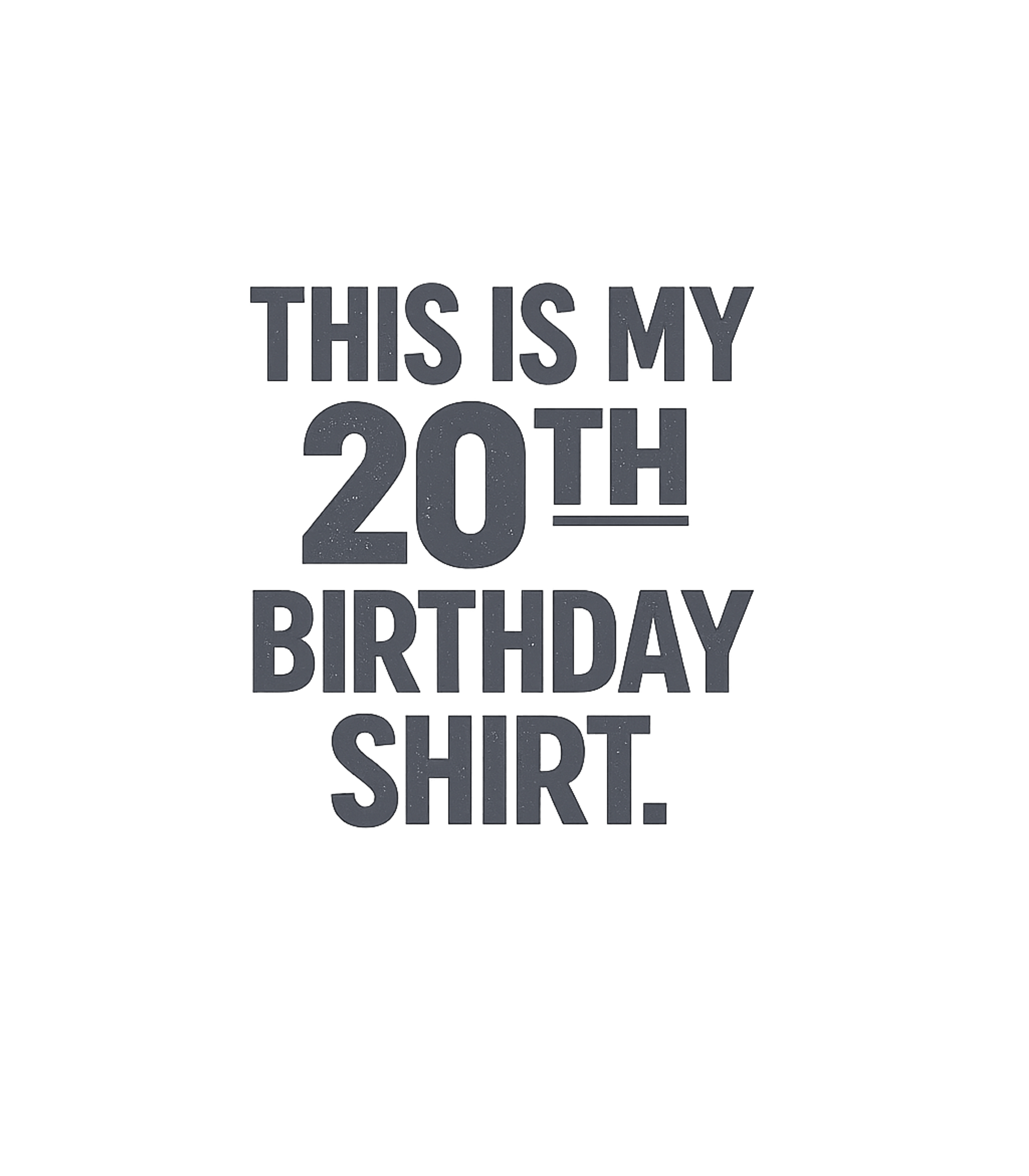 My 20th Birthday Shirt Birthdays Premium T-Shirt featuring Celebrate turning twenty with this bold and direct birthday – designed by Geoff Brown @ SunFrog My 20th Birthday Shirt Birthdays Premium T-Shirt featuring Celebrate turning twenty with this bold and direct birthday – designed by Geoff Brown @ SunFrog