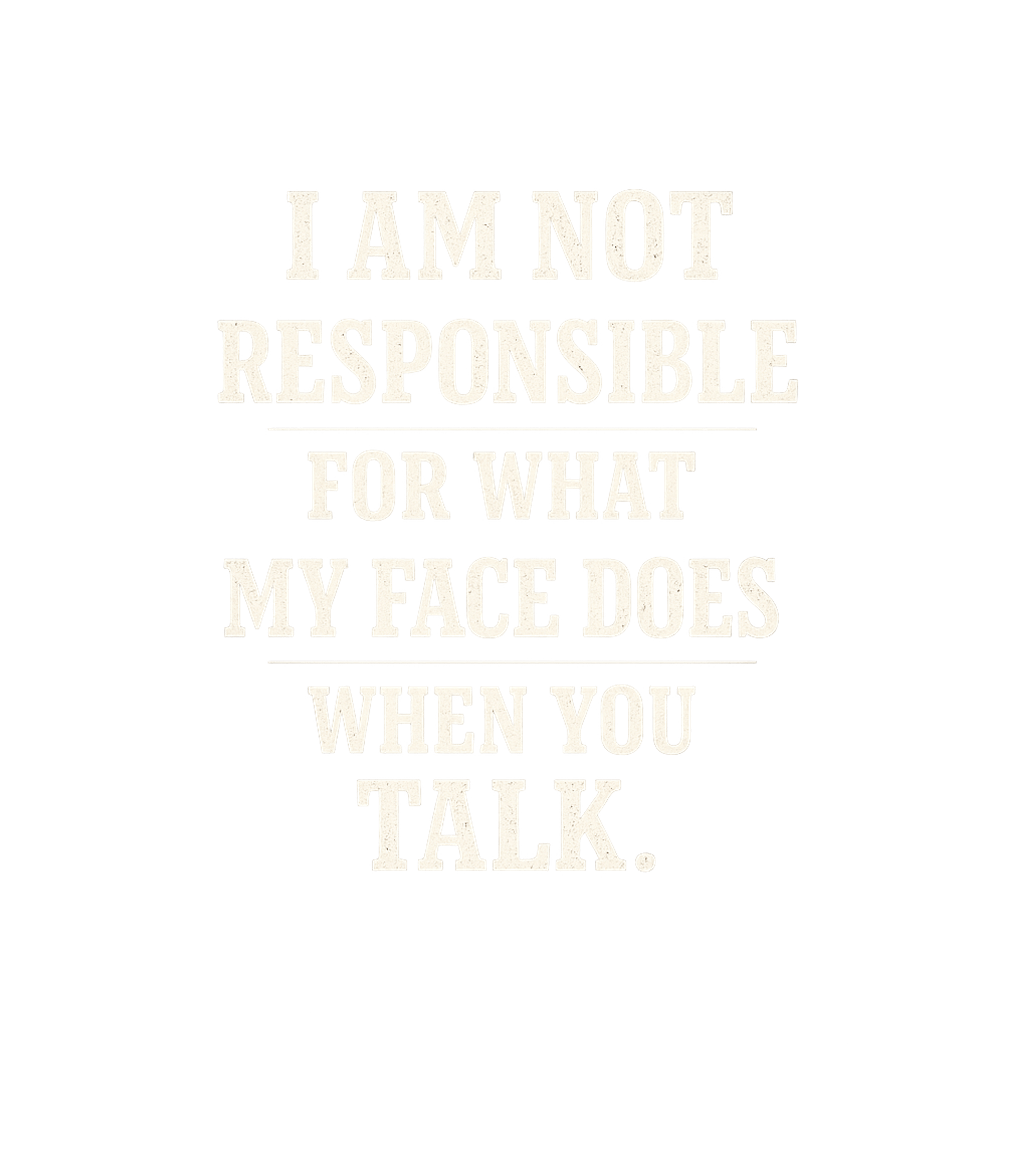 My Face When You Talk Sarcasm Premium T-Shirt featuring This witty graphic tee is perfect for those who can't hide t – designed by Geoff Brown @ SunFrog My Face When You Talk Sarcasm Premium T-Shirt featuring This witty graphic tee is perfect for those who can't hide t – designed by Geoff Brown @ SunFrog