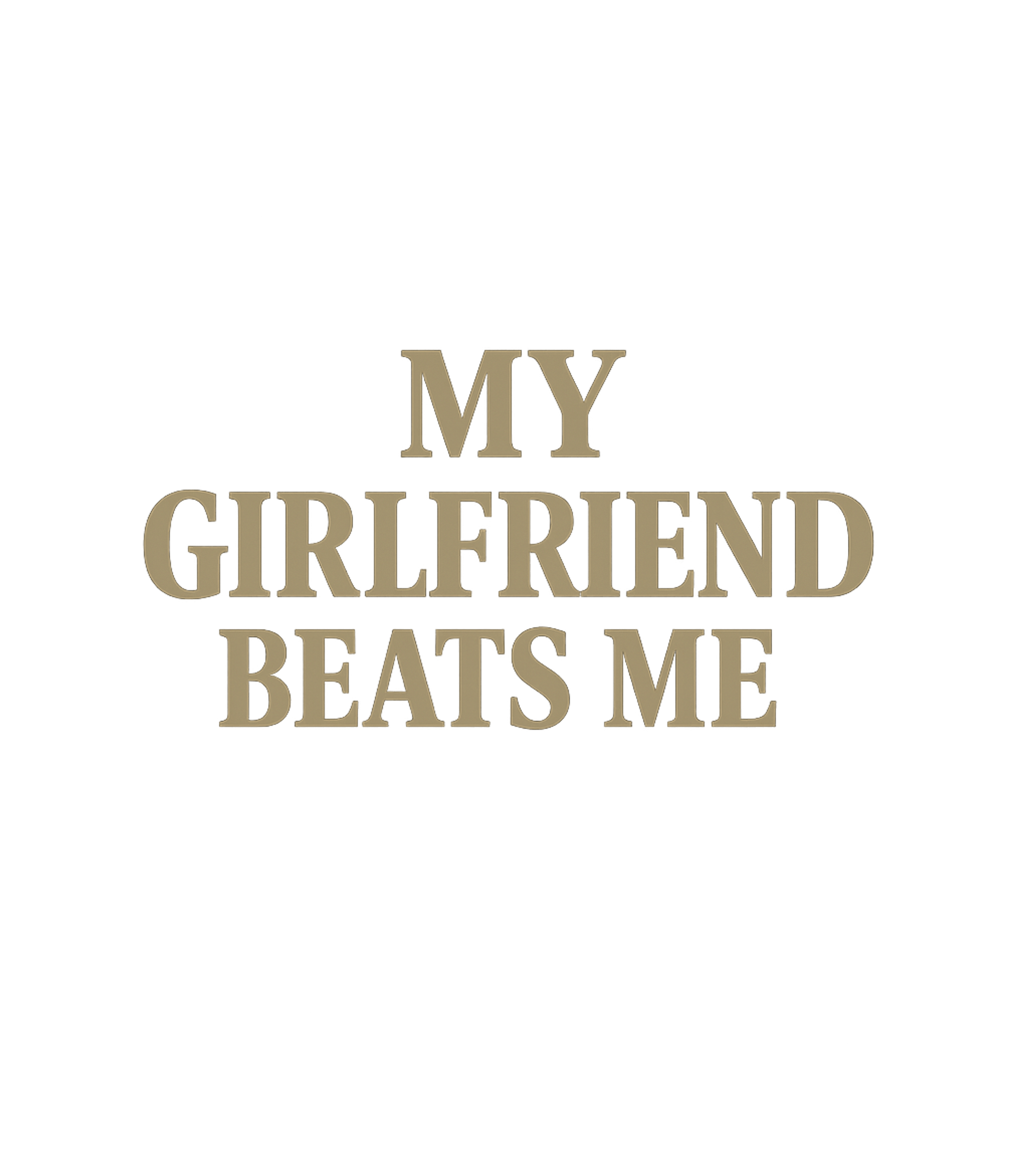 My Girlfriend Beats Me Relationship Humor Crewneck Sweatshirt featuring Show off your playful side with this humorous tee – designed by Geoff Brown @ SunFrog My Girlfriend Beats Me Relationship Humor Crewneck Sweatshirt featuring Show off your playful side with this humorous tee – designed by Geoff Brown @ SunFrog