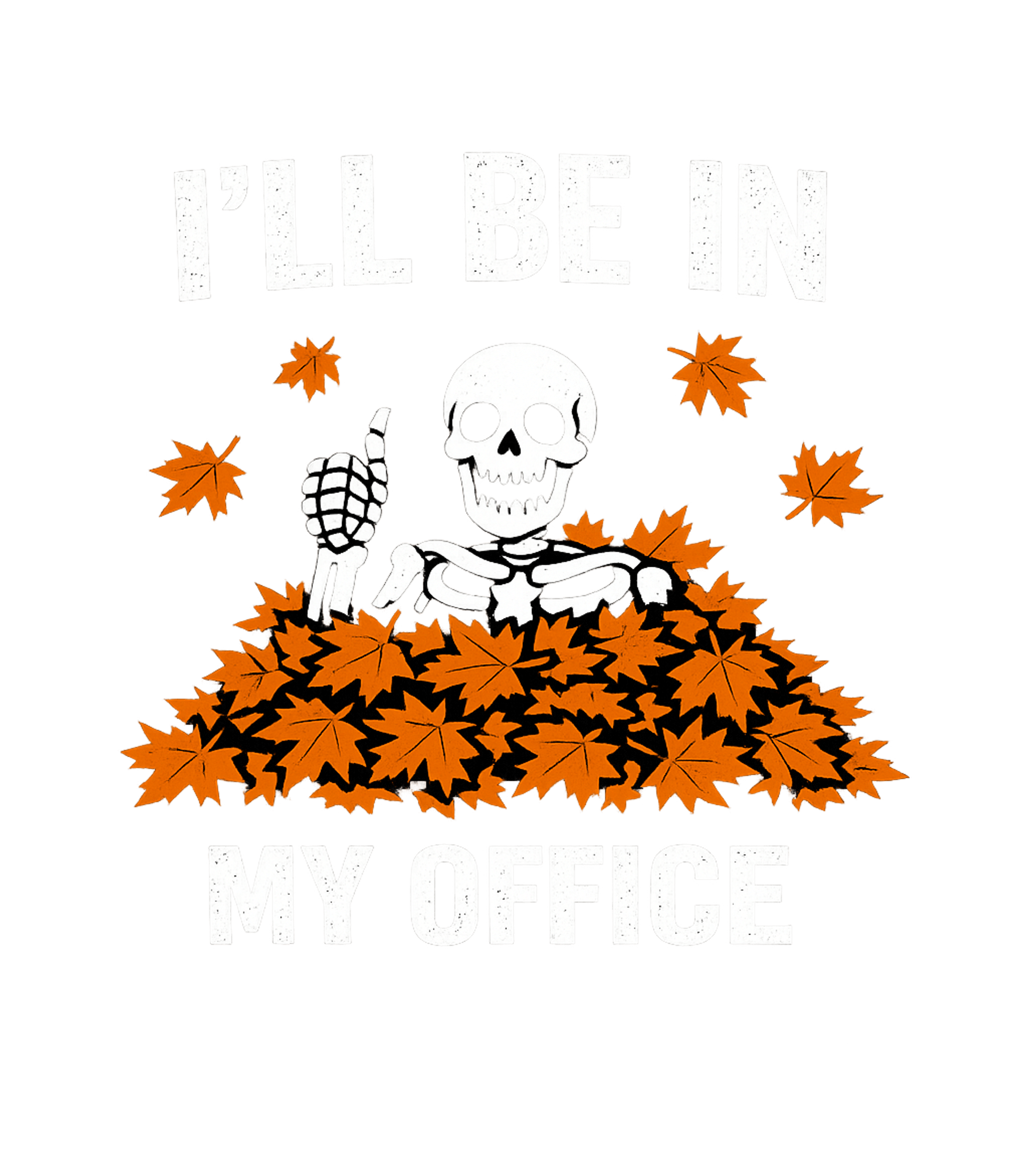 My Office Leaves halloween Premium T-Shirt featuring This humorous design features a skeleton relaxing in a pile – designed by Geoff Brown @ SunFrog My Office Leaves halloween Premium T-Shirt featuring This humorous design features a skeleton relaxing in a pile – designed by Geoff Brown @ SunFrog