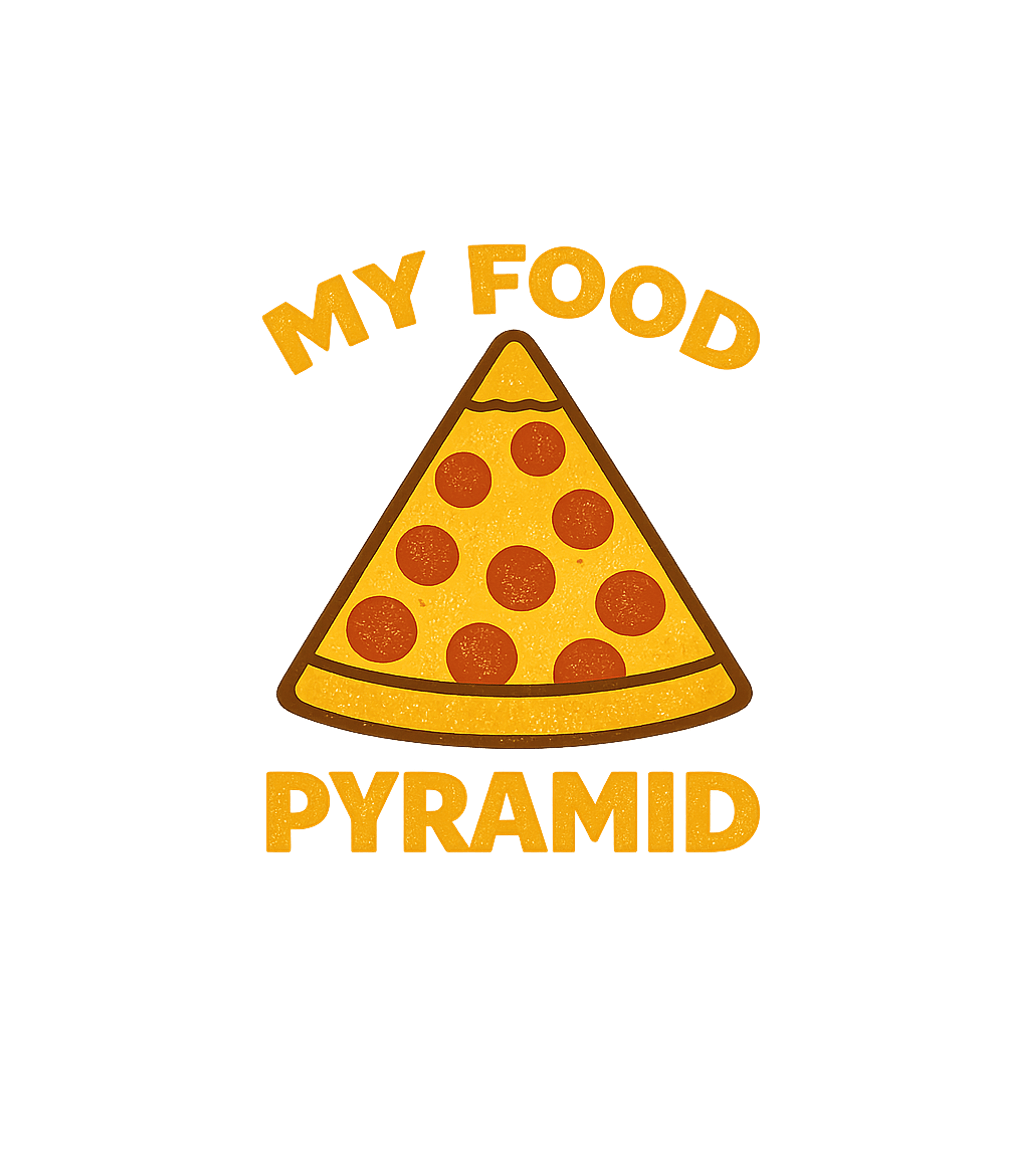 My Pizza Food Pyramid Sarcasm Premium T-Shirt featuring Show off your love for pizza with this humorous 'My Food Pyr – designed by Geoff Brown @ SunFrog My Pizza Food Pyramid Sarcasm Premium T-Shirt featuring Show off your love for pizza with this humorous 'My Food Pyr – designed by Geoff Brown @ SunFrog