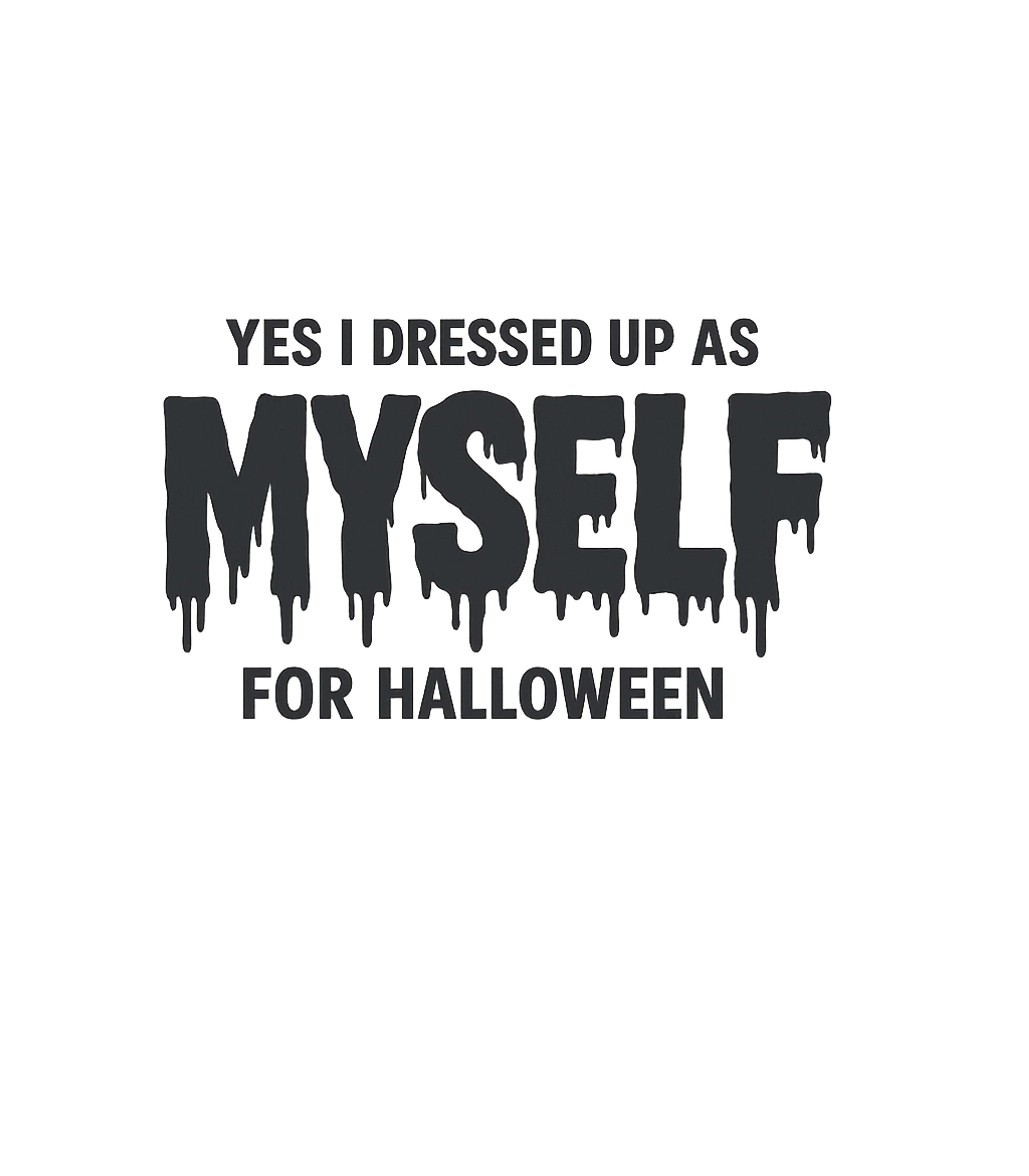 Myself Halloween Costume halloween Premium T-Shirt featuring A humorous Halloween graphic tee featuring the phrase 'Yes I – designed by Geoff Brown @ SunFrog Myself Halloween Costume halloween Premium T-Shirt featuring A humorous Halloween graphic tee featuring the phrase 'Yes I – designed by Geoff Brown @ SunFrog