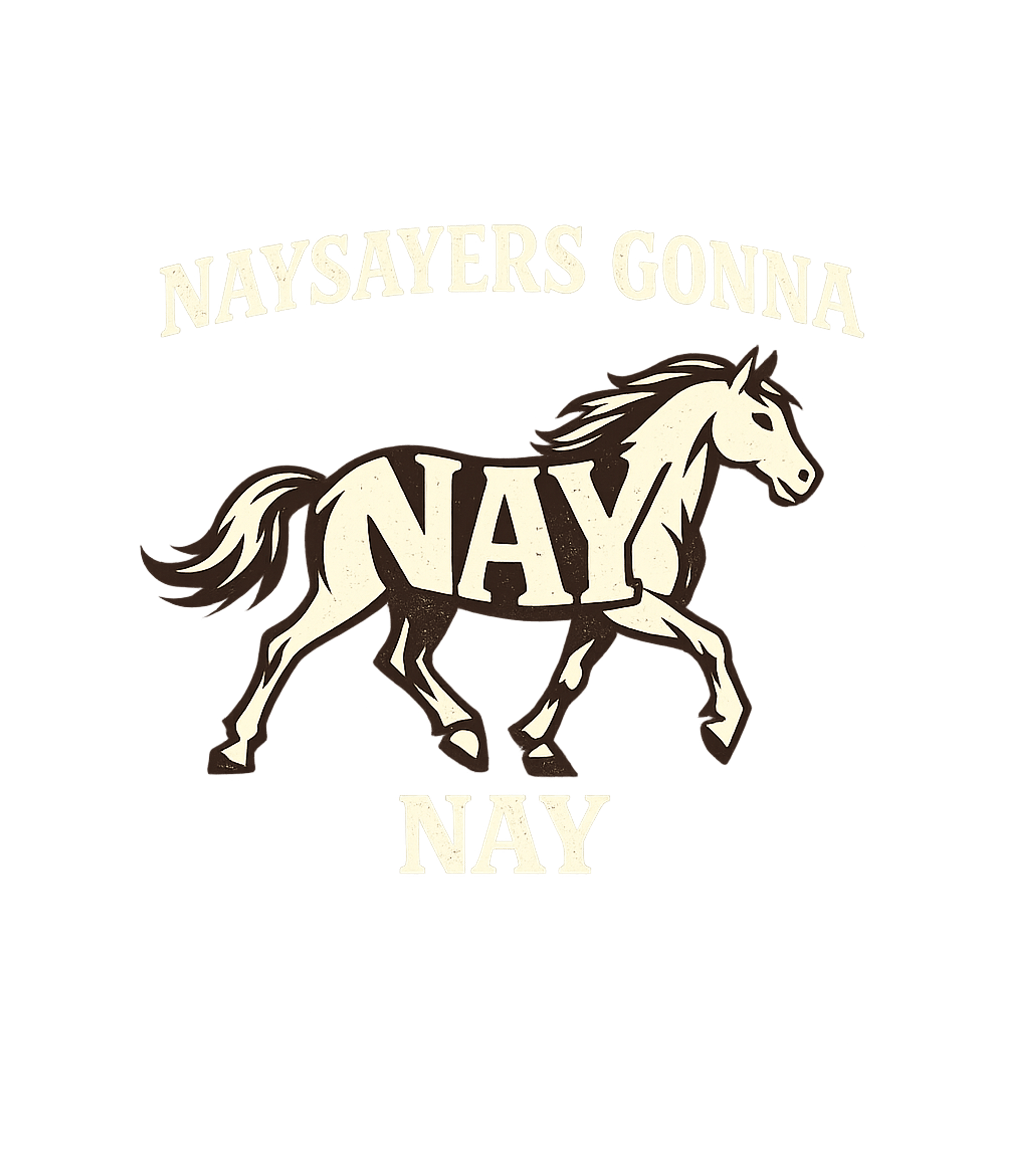 Naysayers Gonna Nay Horses Tank Top featuring This humorous graphic features a trotting horse with "NAY" e – designed by Geoff Brown @ SunFrog Naysayers Gonna Nay Horses Tank Top featuring This humorous graphic features a trotting horse with "NAY" e – designed by Geoff Brown @ SunFrog