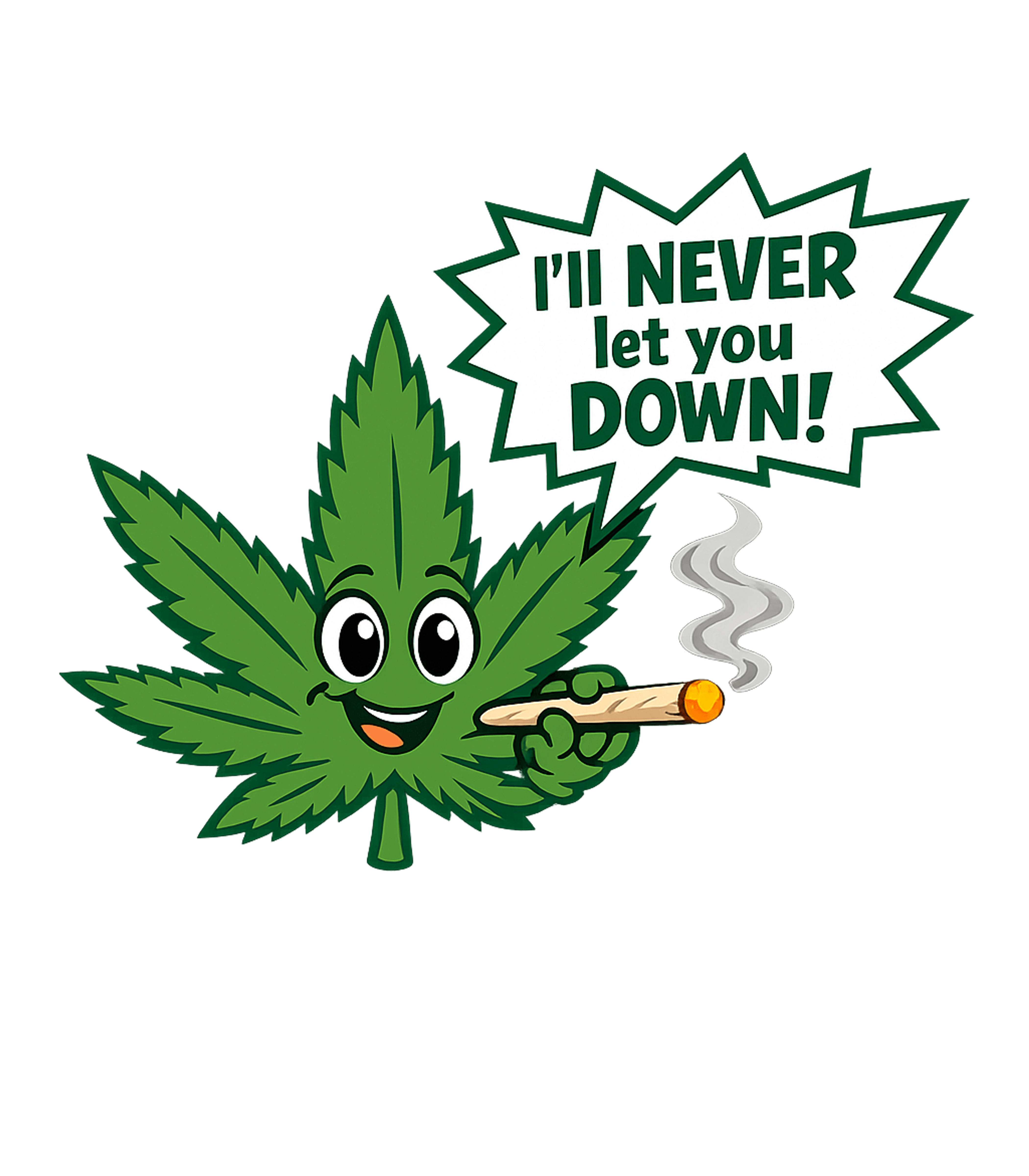 Never Let You Down Weed Sarcasm Crewneck Sweatshirt featuring This fun graphic features a cheerful cannabis leaf cartoon s – designed by Geoff Brown @ SunFrog Never Let You Down Weed Sarcasm Crewneck Sweatshirt featuring This fun graphic features a cheerful cannabis leaf cartoon s – designed by Geoff Brown @ SunFrog