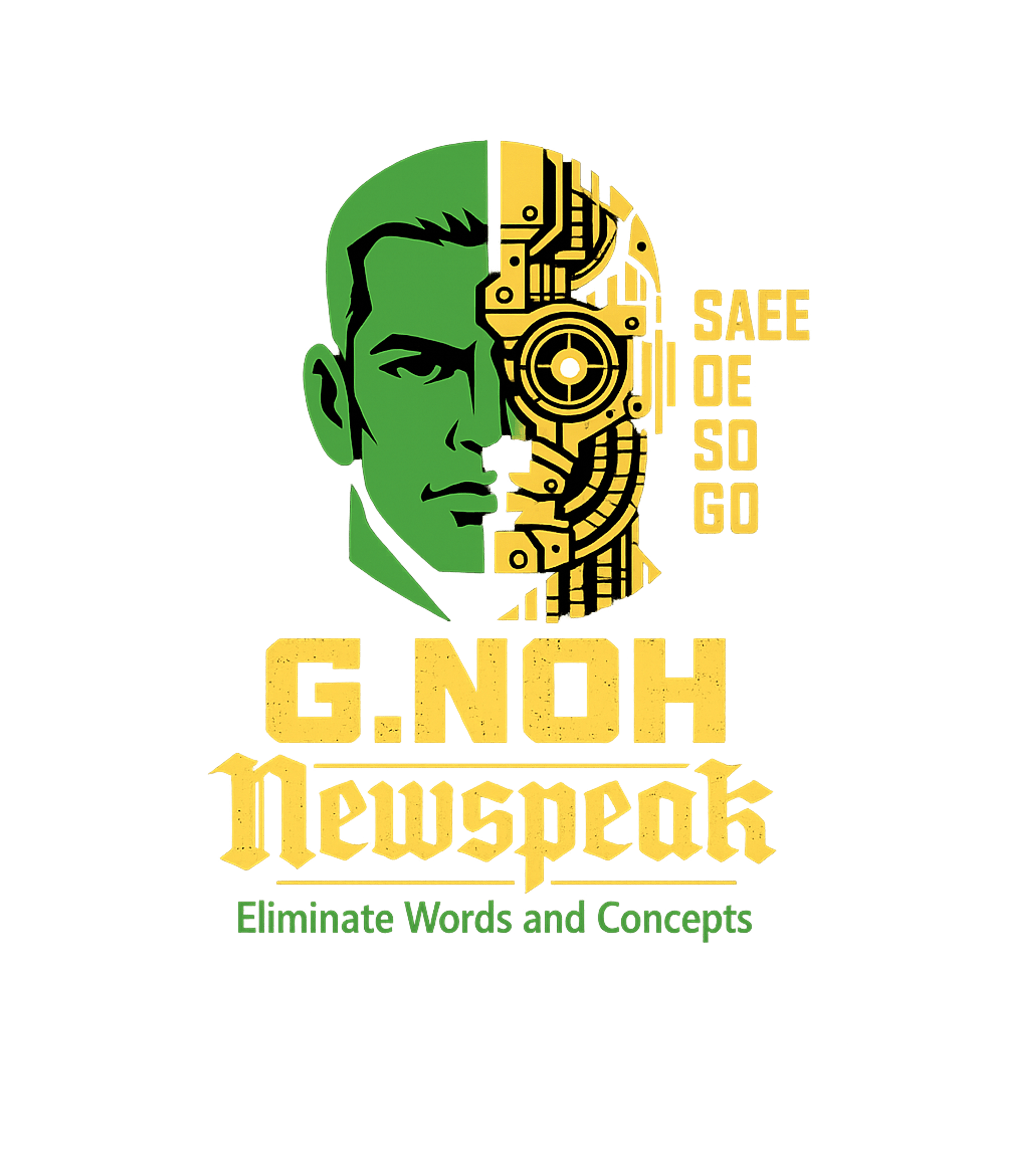 Newspeak Eliminate Words Gaming Hooded Sweatshirt featuring This striking graphic features a half-human, half-cyborg fac – designed by Geoff Brown @ SunFrog Newspeak Eliminate Words Gaming Hooded Sweatshirt featuring This striking graphic features a half-human, half-cyborg fac – designed by Geoff Brown @ SunFrog