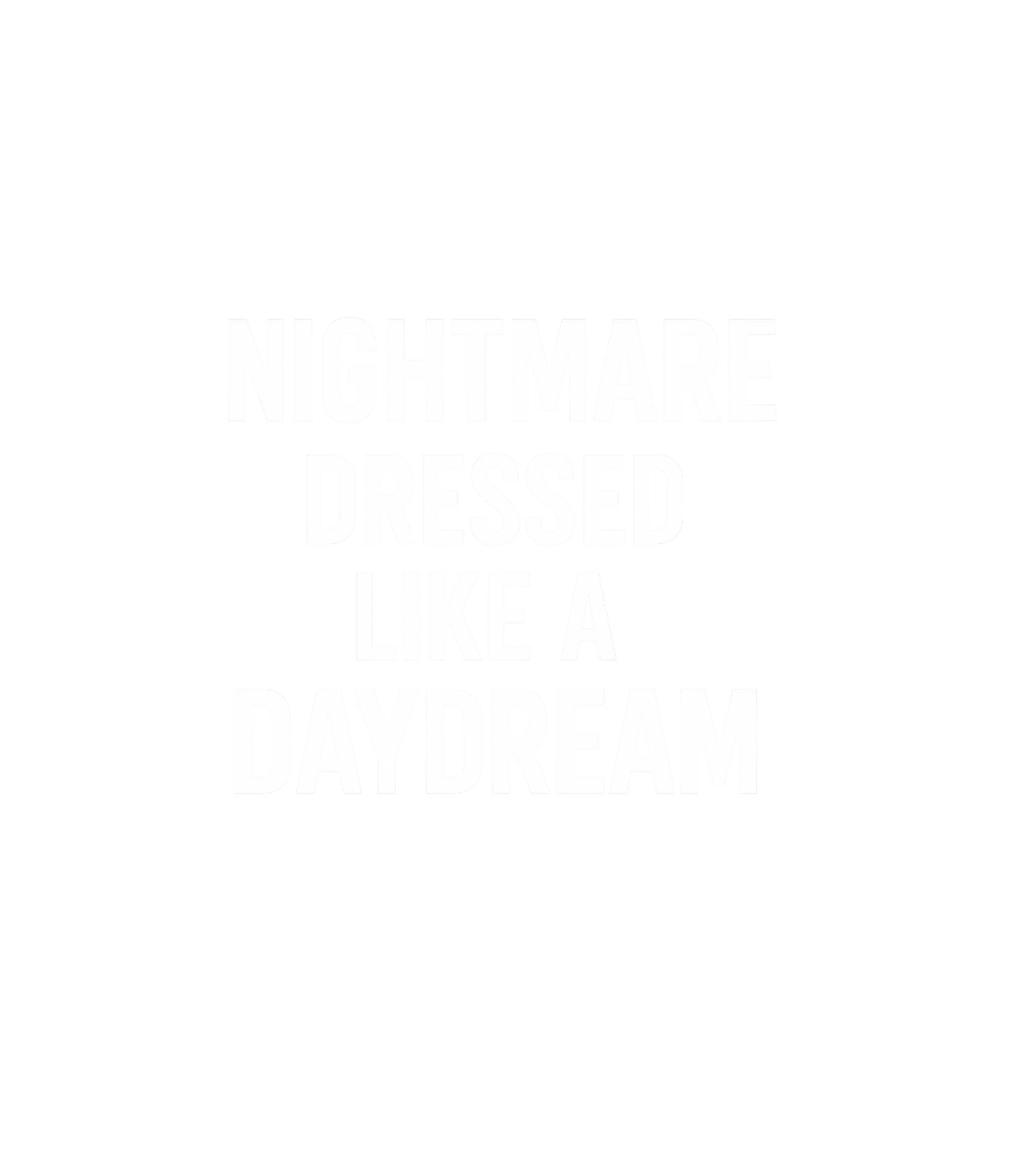 Nightmare Daydream Quote Sarcasm Crewneck Sweatshirt featuring Express your captivating and complex personality with this b – designed by Geoff Brown @ SunFrog Nightmare Daydream Quote Sarcasm Crewneck Sweatshirt featuring Express your captivating and complex personality with this b – designed by Geoff Brown @ SunFrog