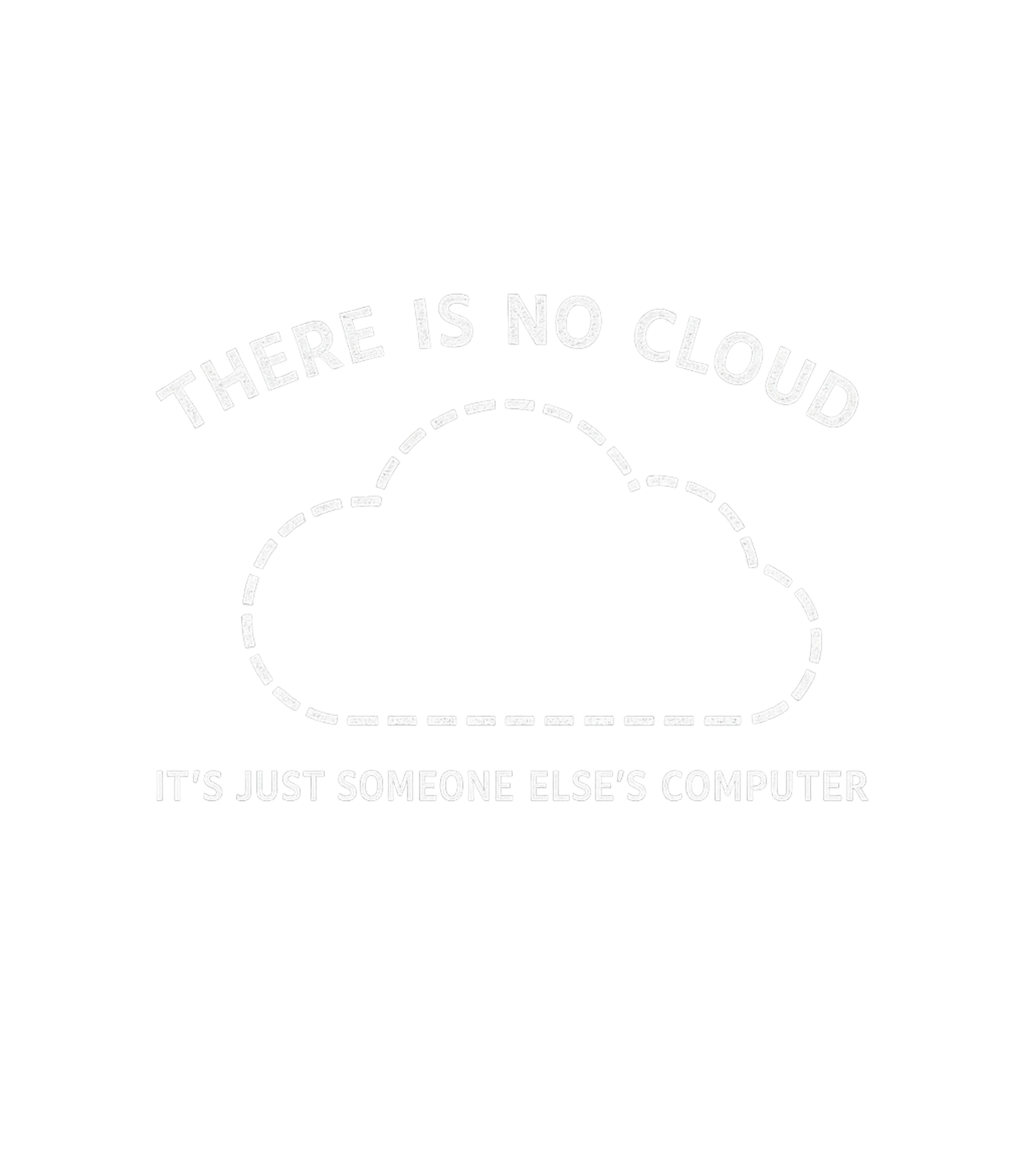 No Cloud Someone Else's Computer Work / Office Humor Premium T-Shirt featuring This humorous design features a classic tech joke, perfect f – designed by Geoff Brown @ SunFrog No Cloud Someone Else's Computer Work / Office Humor Premium T-Shirt featuring This humorous design features a classic tech joke, perfect f – designed by Geoff Brown @ SunFrog
