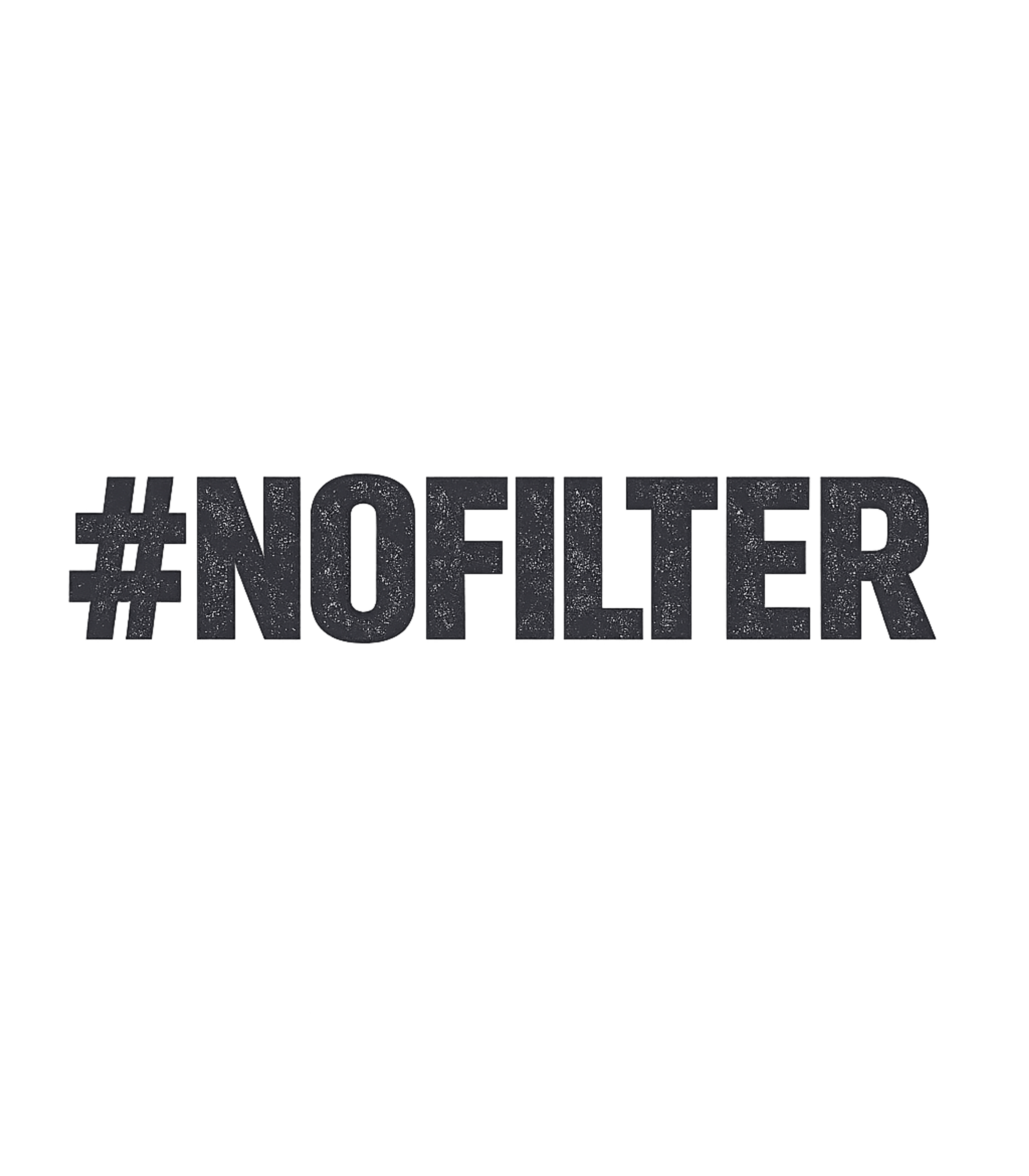 No Filter Authentic Vibe Meme Humor Premium T-Shirt featuring Embrace raw authenticity with this bold '#NOFILTER' graphic – designed by Geoff Brown @ SunFrog No Filter Authentic Vibe Meme Humor Premium T-Shirt featuring Embrace raw authenticity with this bold '#NOFILTER' graphic – designed by Geoff Brown @ SunFrog