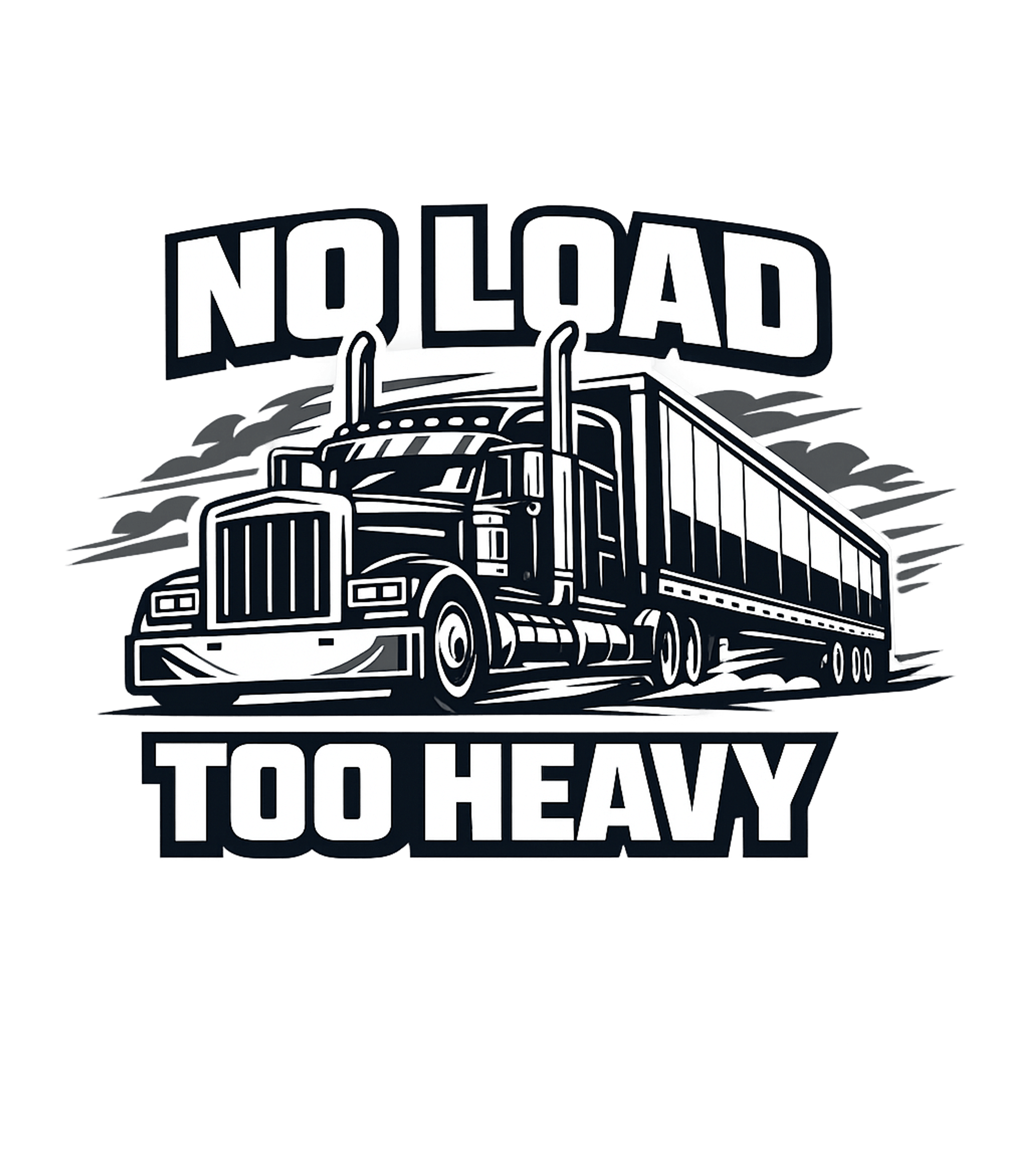 No Load Too Heavy Truck Drivers Crewneck Sweatshirt featuring Embrace the strength of the open road with this bold graphic – designed by Geoff Brown @ SunFrog No Load Too Heavy Truck Drivers Crewneck Sweatshirt featuring Embrace the strength of the open road with this bold graphic – designed by Geoff Brown @ SunFrog