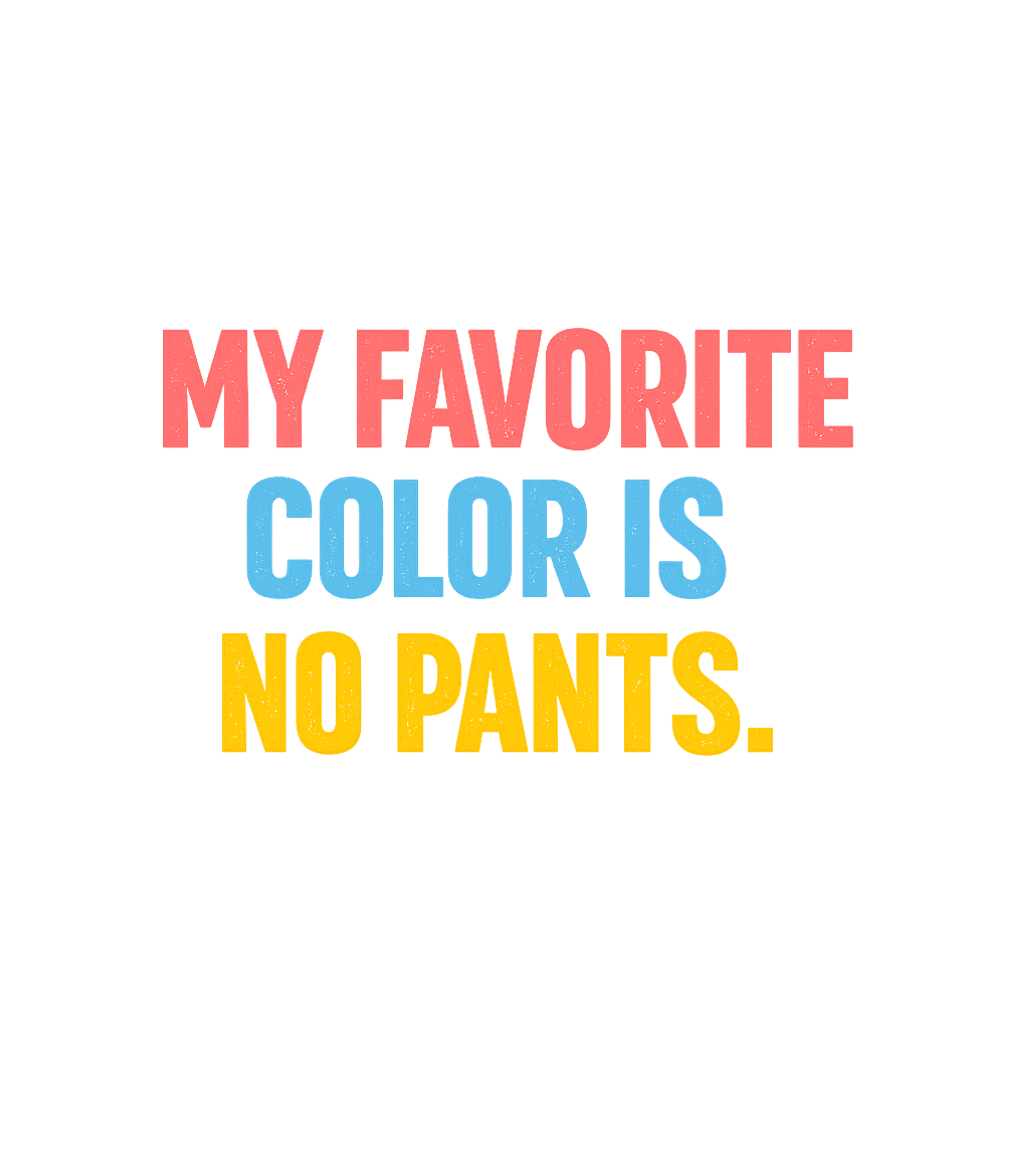 No Pants Favorite Color Sarcasm Crewneck Sweatshirt featuring Declare your ultimate preference for comfort with this witty – designed by Geoff Brown @ SunFrog No Pants Favorite Color Sarcasm Crewneck Sweatshirt featuring Declare your ultimate preference for comfort with this witty – designed by Geoff Brown @ SunFrog