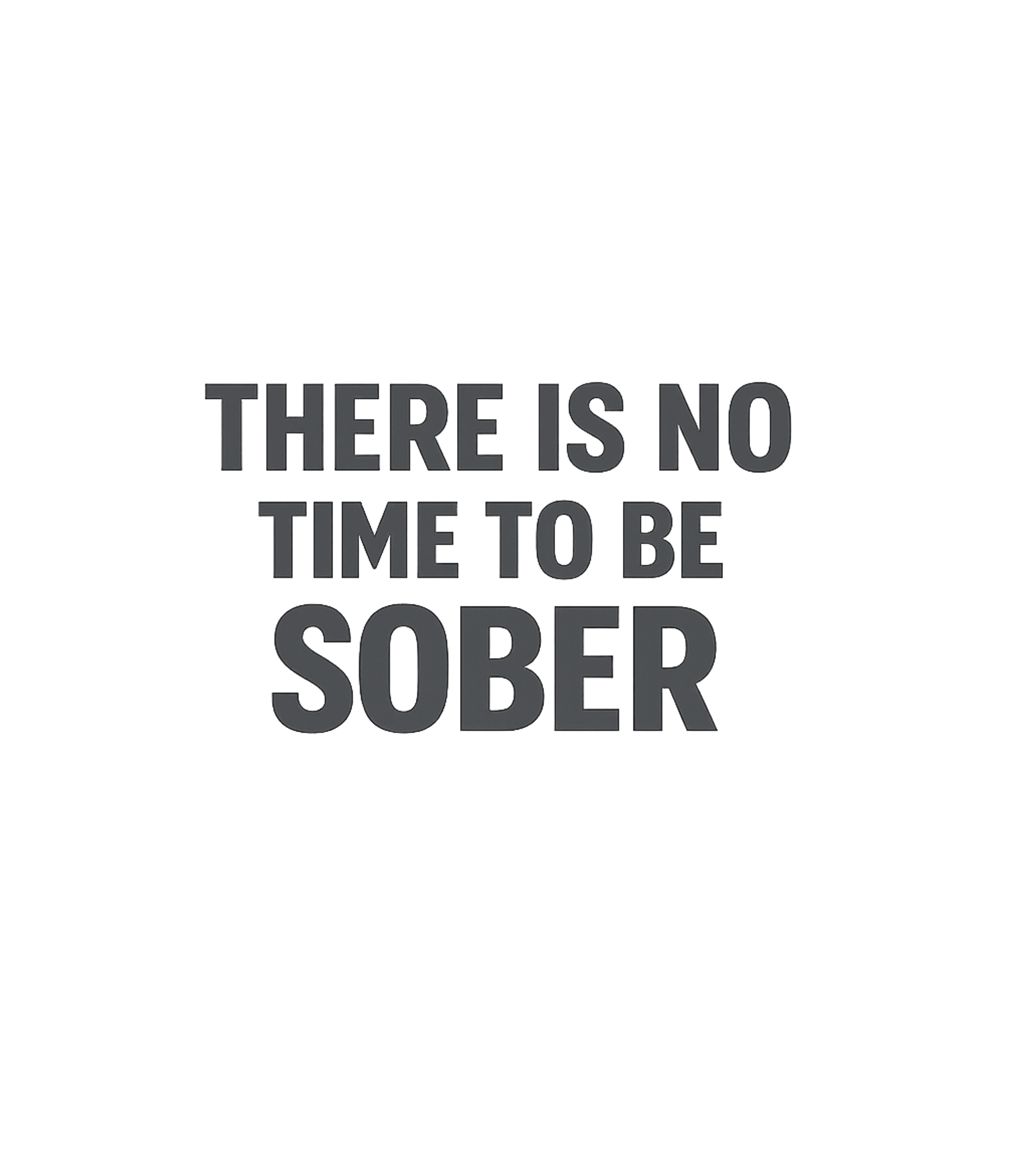 No Time To Be Sober Sarcasm Premium T-Shirt featuring Embrace the party lifestyle with this bold graphic tee featu – designed by Geoff Brown @ SunFrog No Time To Be Sober Sarcasm Premium T-Shirt featuring Embrace the party lifestyle with this bold graphic tee featu – designed by Geoff Brown @ SunFrog