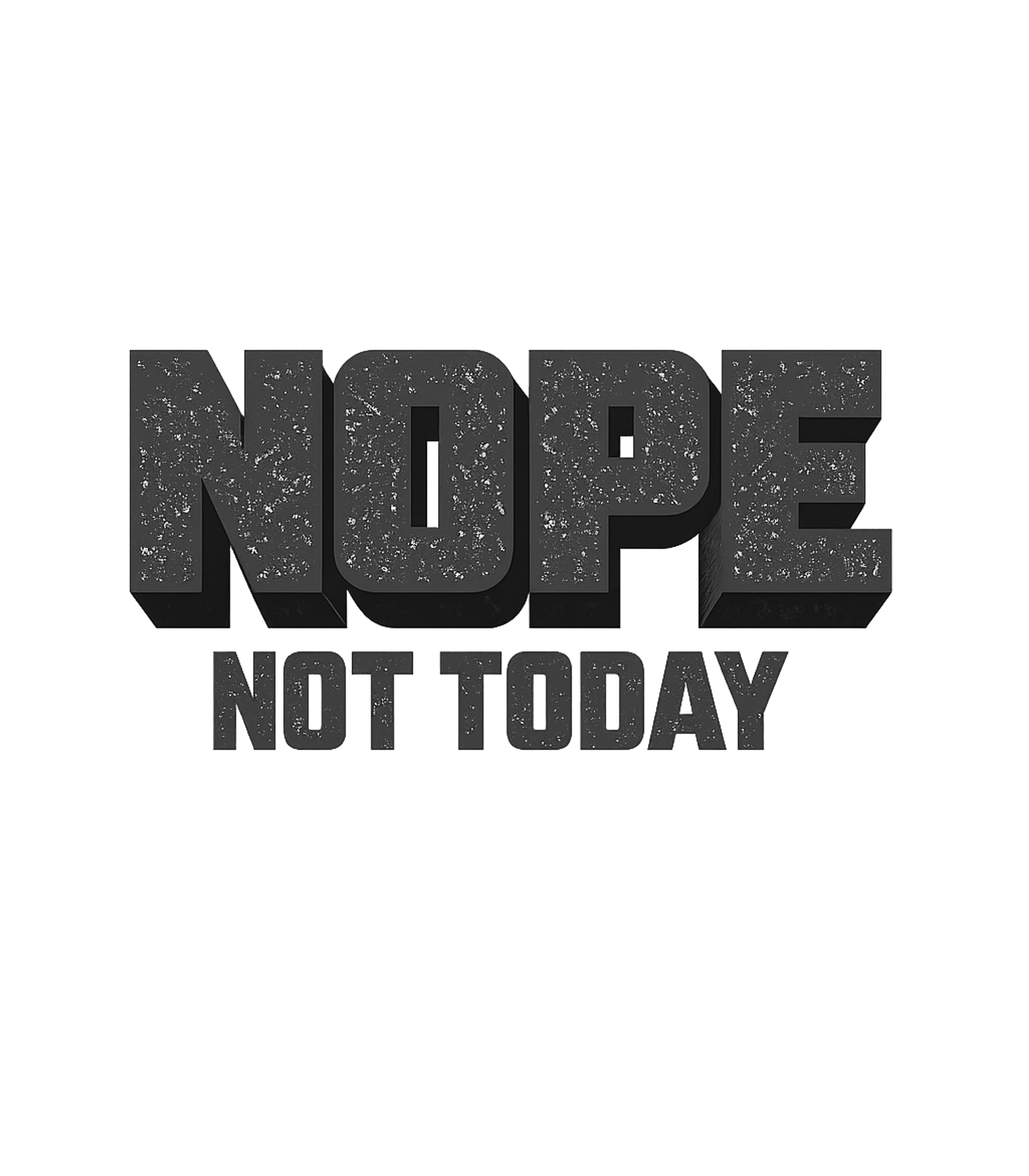 Nope Not Today Sarcasm Premium T-Shirt featuring Embrace your laid-back attitude with this bold 'Nope Not Tod – designed by Geoff Brown @ SunFrog Nope Not Today Sarcasm Premium T-Shirt featuring Embrace your laid-back attitude with this bold 'Nope Not Tod – designed by Geoff Brown @ SunFrog