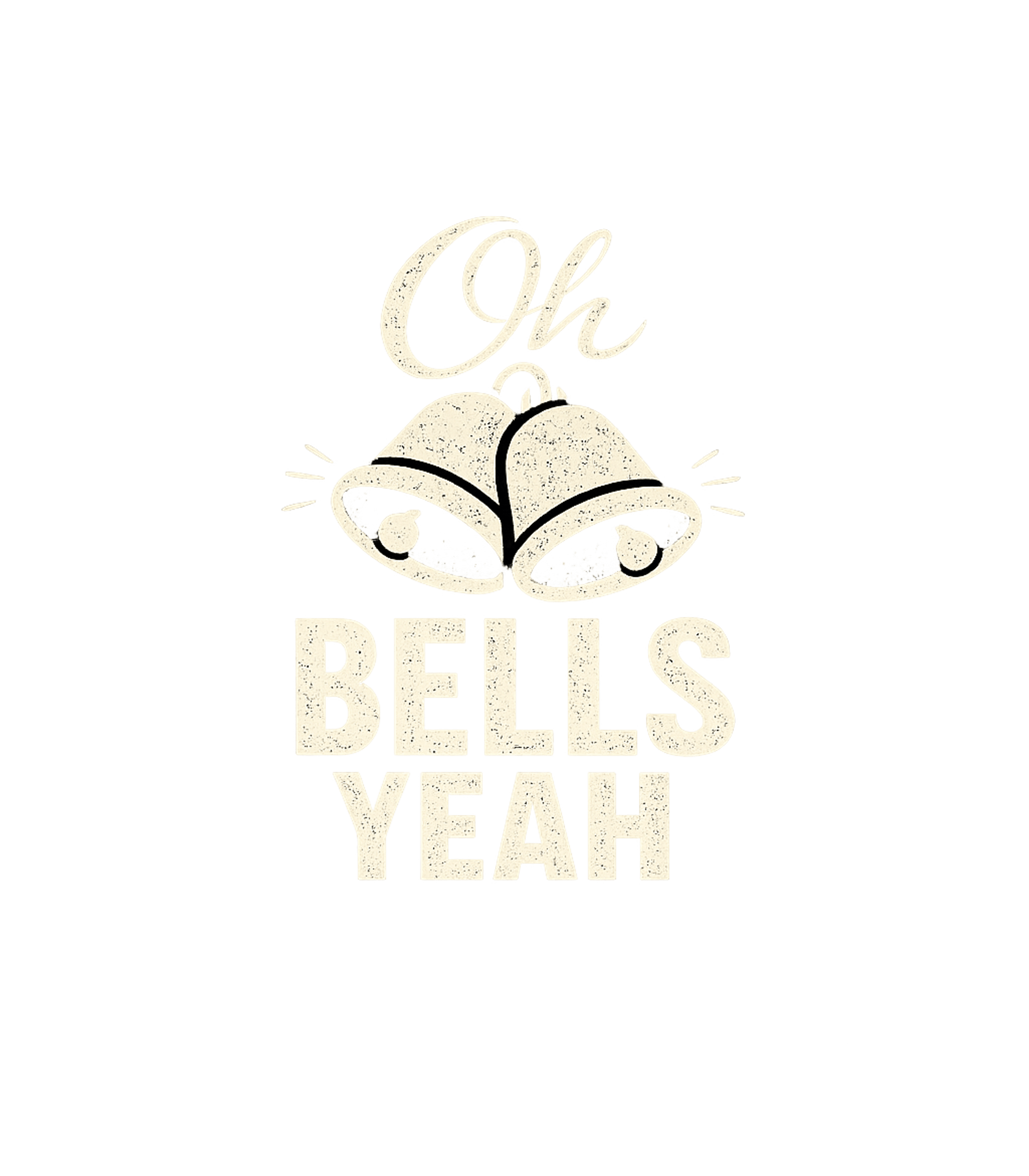Oh Bells Yeah Dad Jokes Premium T-Shirt featuring Get ready for the holidays with this festive 'Oh Bells Yeah' – designed by Geoff Brown @ SunFrog Oh Bells Yeah Dad Jokes Premium T-Shirt featuring Get ready for the holidays with this festive 'Oh Bells Yeah' – designed by Geoff Brown @ SunFrog