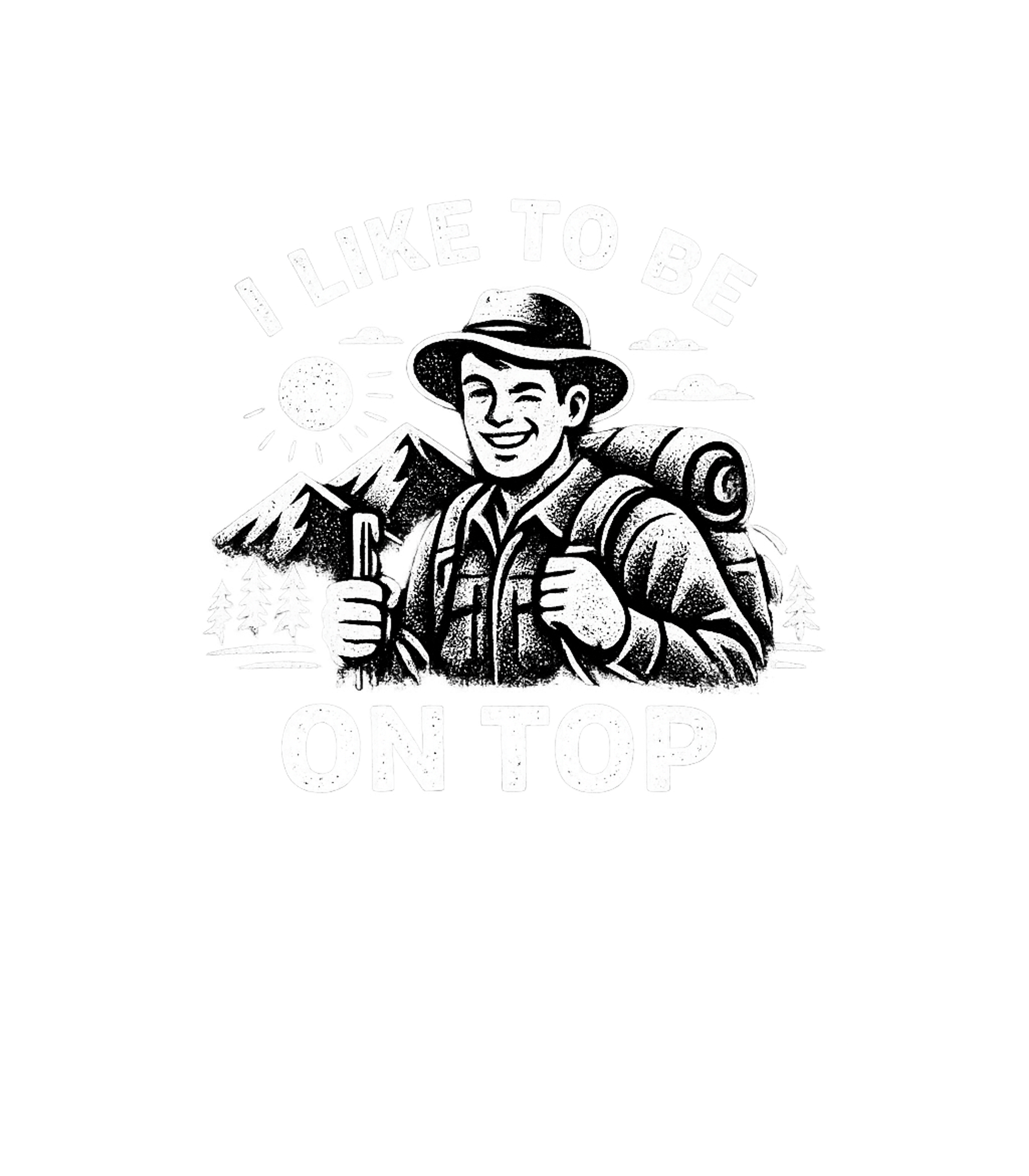 On Top Hiker Hiking Premium T-Shirt featuring Celebrate your love for hiking and reaching new heights with – designed by Geoff Brown @ SunFrog On Top Hiker Hiking Premium T-Shirt featuring Celebrate your love for hiking and reaching new heights with – designed by Geoff Brown @ SunFrog