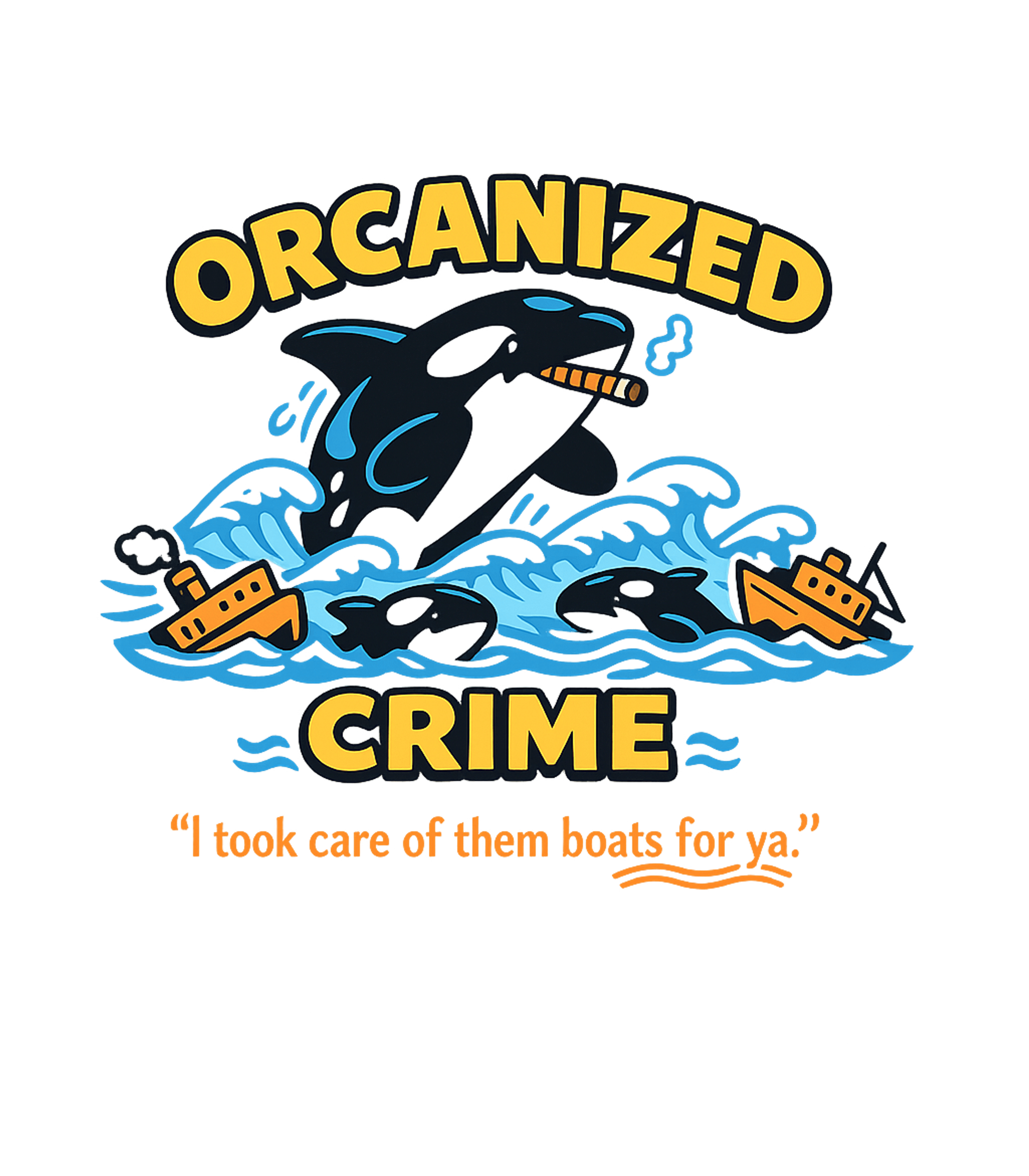 Orcanized Crime Pun Sarcasm Hooded Sweatshirt featuring This humorous design features a cigar-smoking orca taking ca – designed by Geoff Brown @ SunFrog Orcanized Crime Pun Sarcasm Hooded Sweatshirt featuring This humorous design features a cigar-smoking orca taking ca – designed by Geoff Brown @ SunFrog