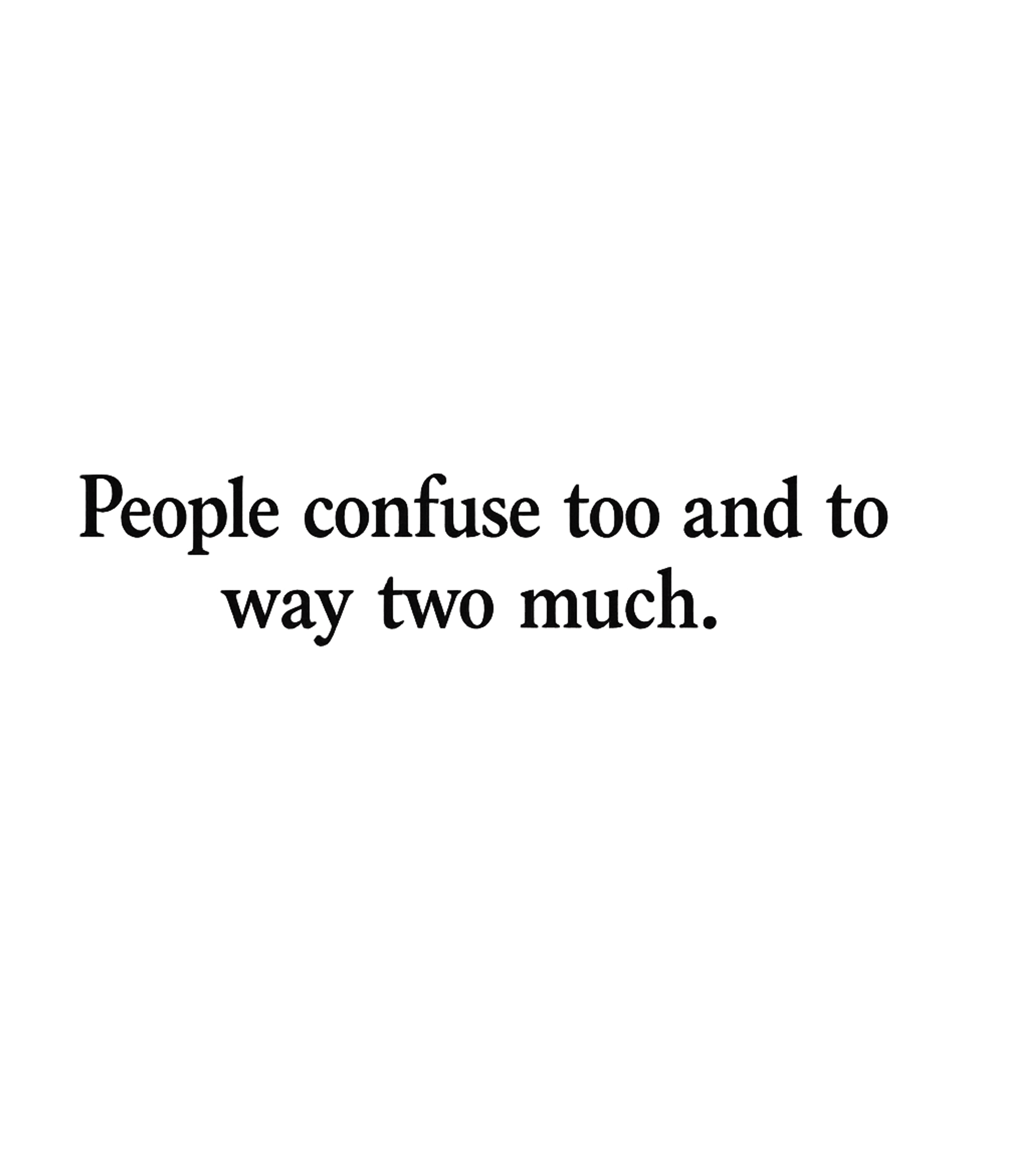 People Confuse Too To Sarcasm Premium T-Shirt featuring Show off your witty side with this ironic grammar humor desi – designed by Geoff Brown @ SunFrog People Confuse Too To Sarcasm Premium T-Shirt featuring Show off your witty side with this ironic grammar humor desi – designed by Geoff Brown @ SunFrog