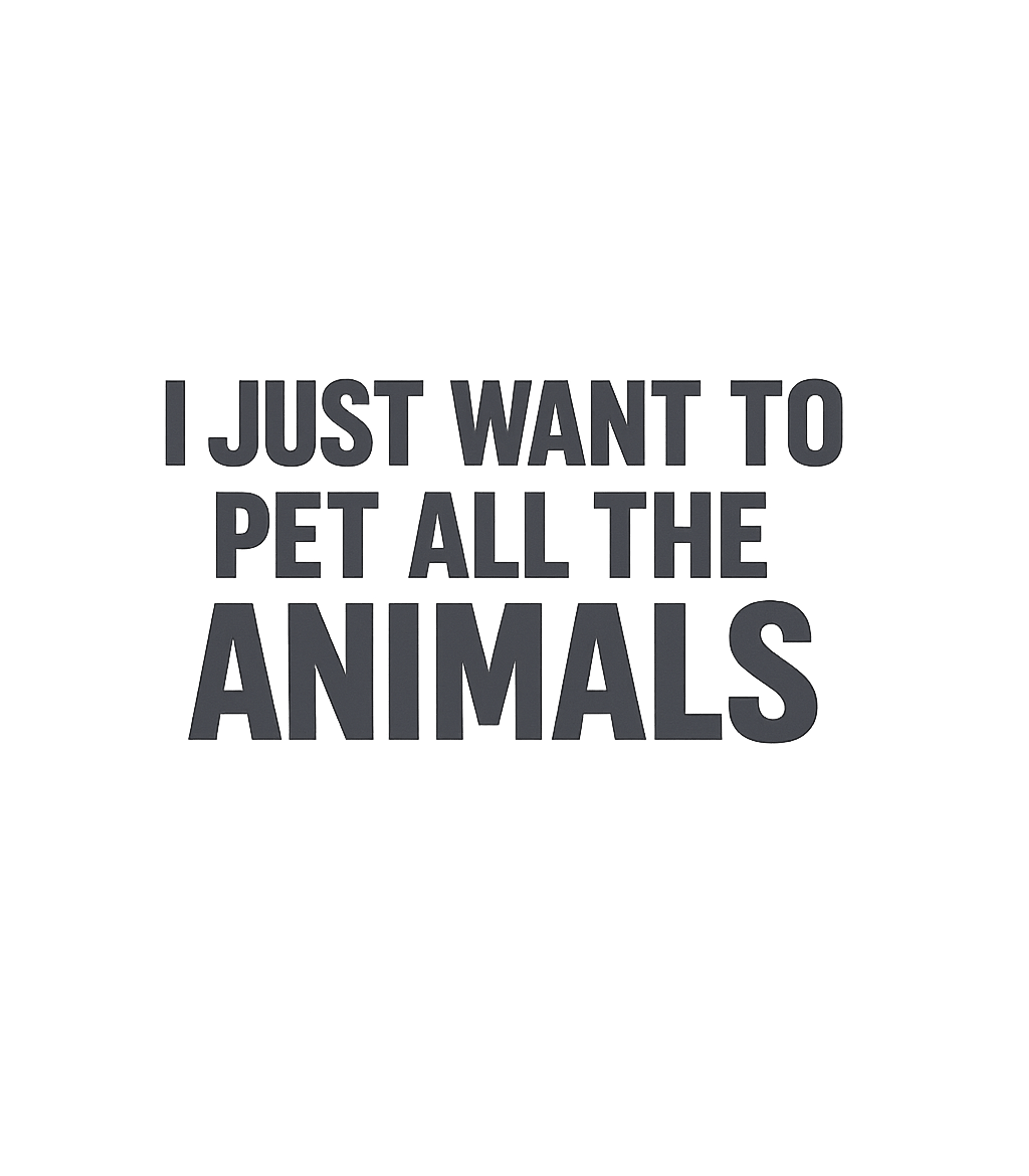 Pet All The Animals Wildlife Premium T-Shirt featuring Express your universal love for all creatures great and smal – designed by Geoff Brown @ SunFrog Pet All The Animals Wildlife Premium T-Shirt featuring Express your universal love for all creatures great and smal – designed by Geoff Brown @ SunFrog