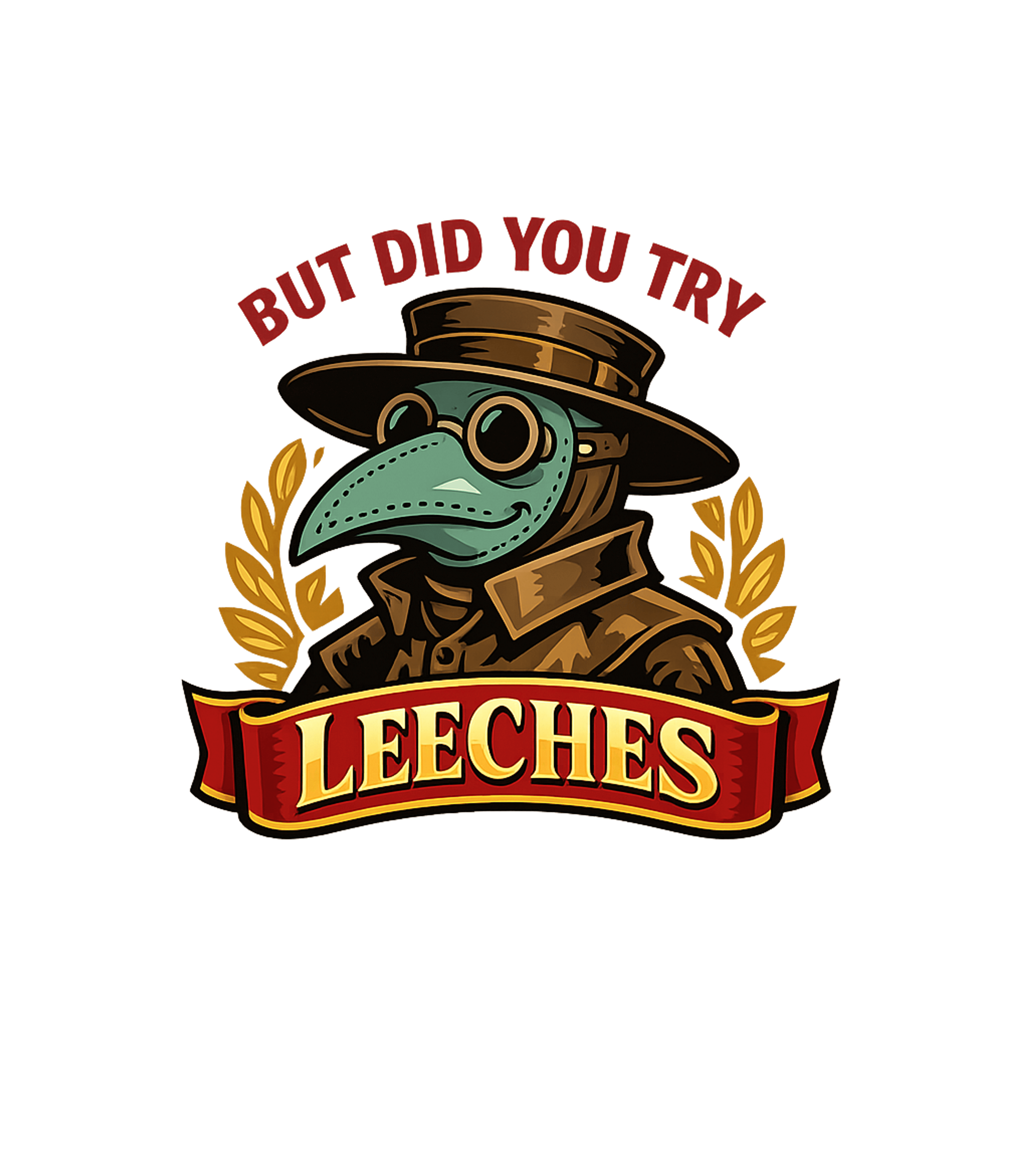 Plague Doctor Leeches Humor Sarcasm Premium T-Shirt featuring This humorous graphic features a classic plague doctor with – designed by Geoff Brown @ SunFrog Plague Doctor Leeches Humor Sarcasm Premium T-Shirt featuring This humorous graphic features a classic plague doctor with – designed by Geoff Brown @ SunFrog