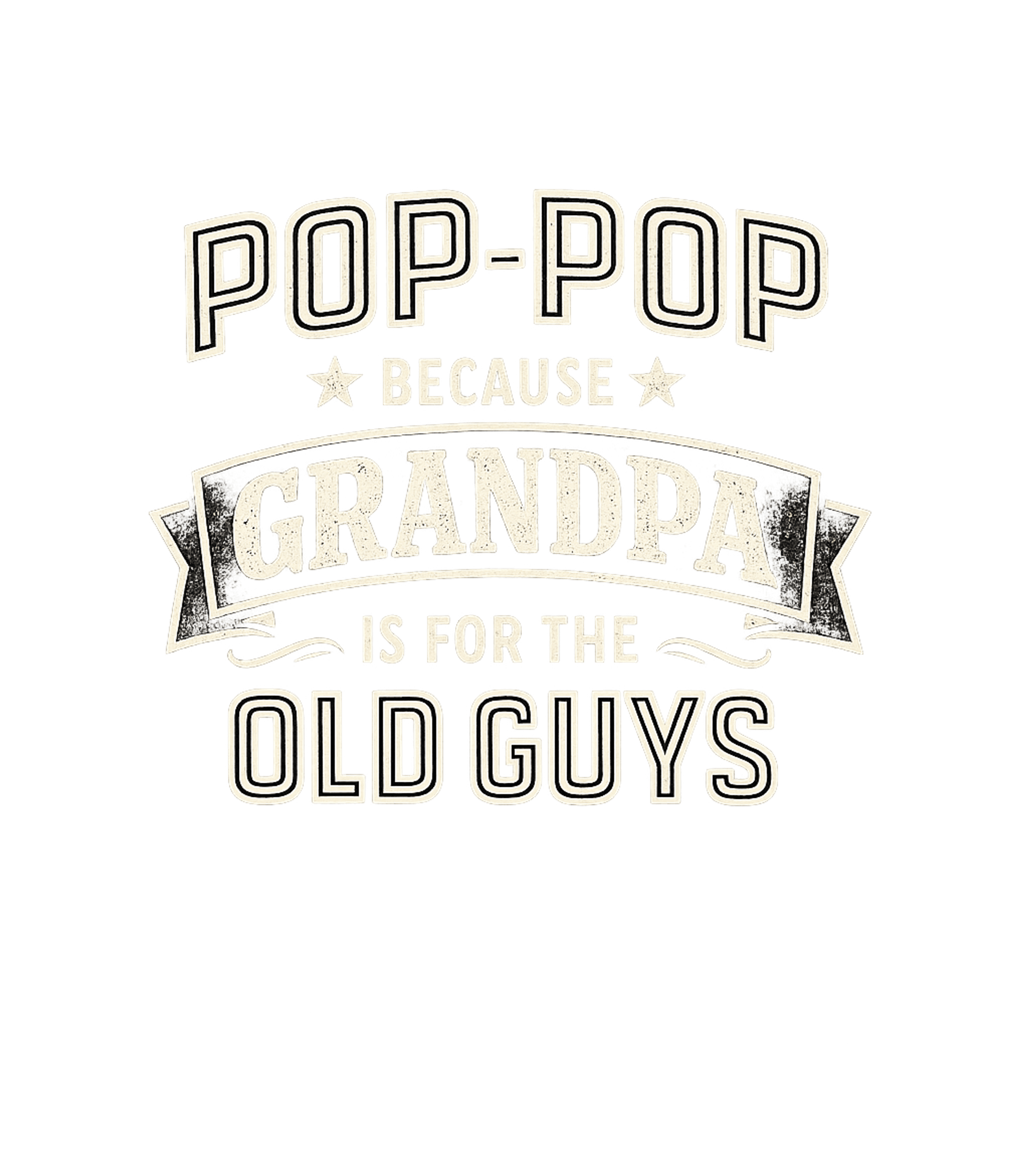 Pop-Pop Because Grandpa Grandpa Premium T-Shirt featuring Celebrate the modern grandfather with this witty Pop-Pop tee – designed by Geoff Brown @ SunFrog Pop-Pop Because Grandpa Grandpa Premium T-Shirt featuring Celebrate the modern grandfather with this witty Pop-Pop tee – designed by Geoff Brown @ SunFrog
