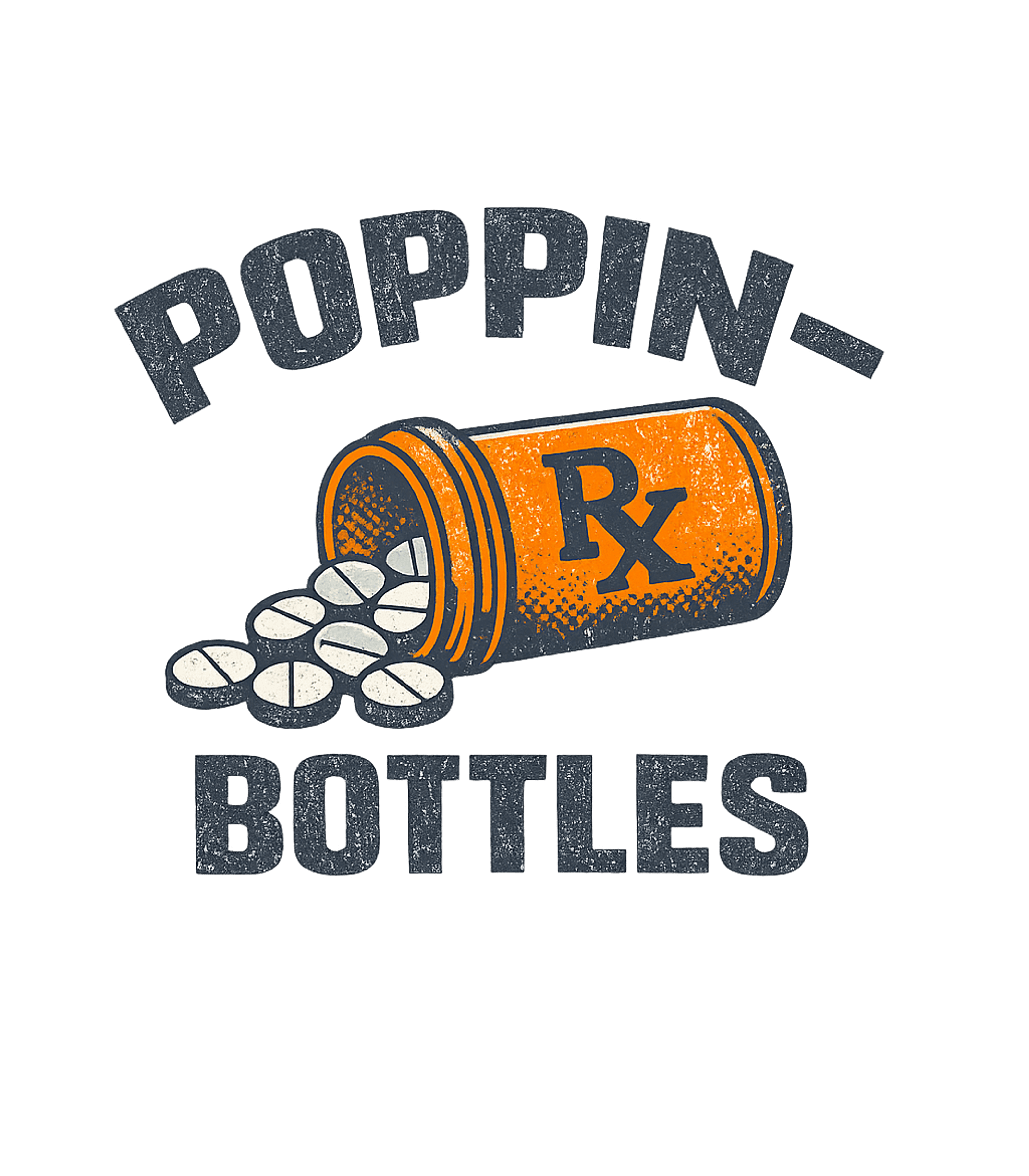 Poppin' Bottles Pills Sarcasm Premium T-Shirt featuring This humorous t-shirt graphic puts a witty spin on a classic – designed by Geoff Brown @ SunFrog Poppin' Bottles Pills Sarcasm Premium T-Shirt featuring This humorous t-shirt graphic puts a witty spin on a classic – designed by Geoff Brown @ SunFrog