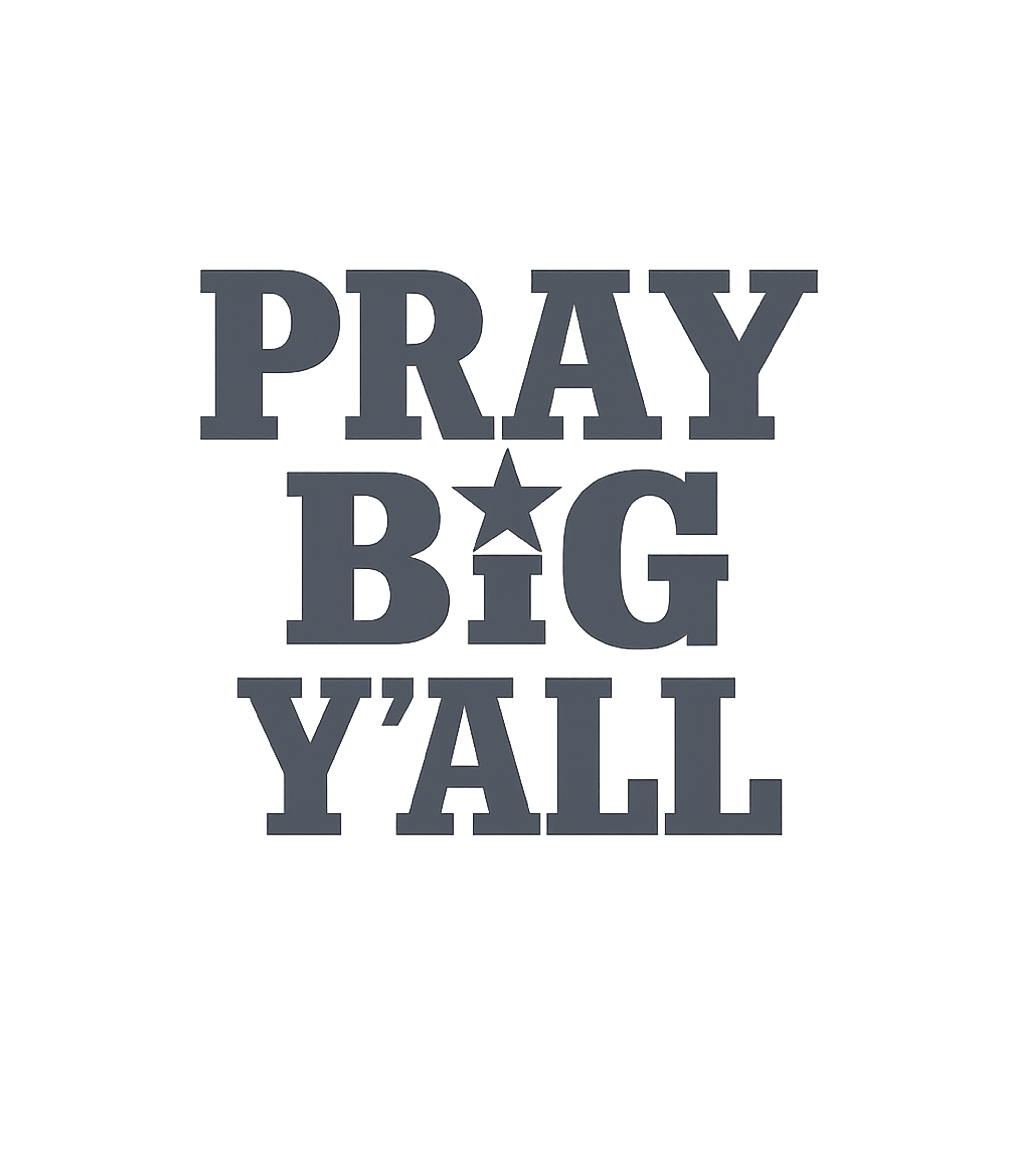Pray Big Y'all Inspirational Messages Premium T-Shirt featuring This faith-inspired graphic encourages bold prayer and commu – designed by Geoff Brown @ SunFrog Pray Big Y'all Inspirational Messages Premium T-Shirt featuring This faith-inspired graphic encourages bold prayer and commu – designed by Geoff Brown @ SunFrog