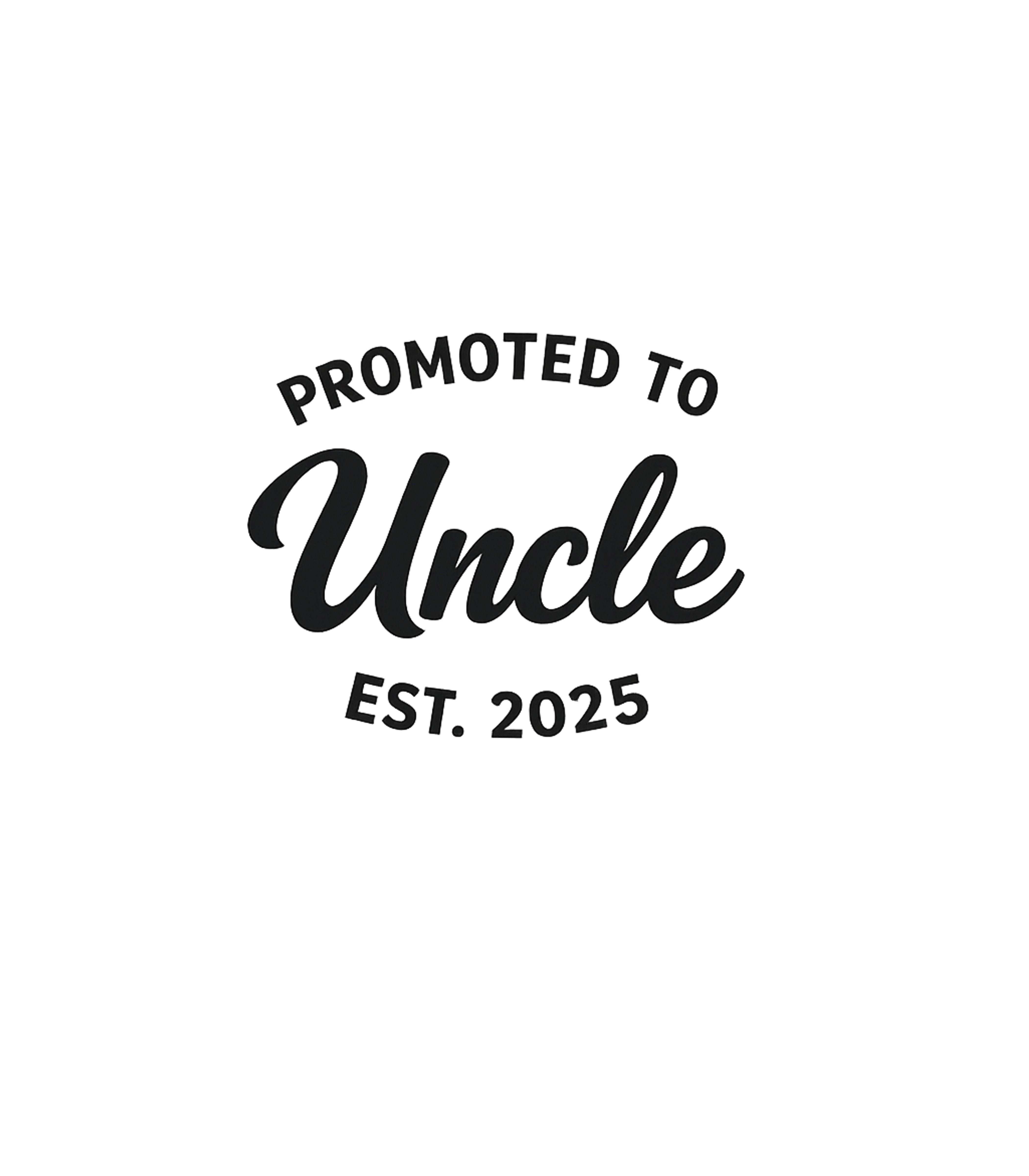 Promoted to Uncle 2025 Dads Crewneck Sweatshirt featuring Celebrate a future family milestone with this 'Promoted to U – designed by Geoff Brown @ SunFrog Promoted to Uncle 2025 Dads Crewneck Sweatshirt featuring Celebrate a future family milestone with this 'Promoted to U – designed by Geoff Brown @ SunFrog