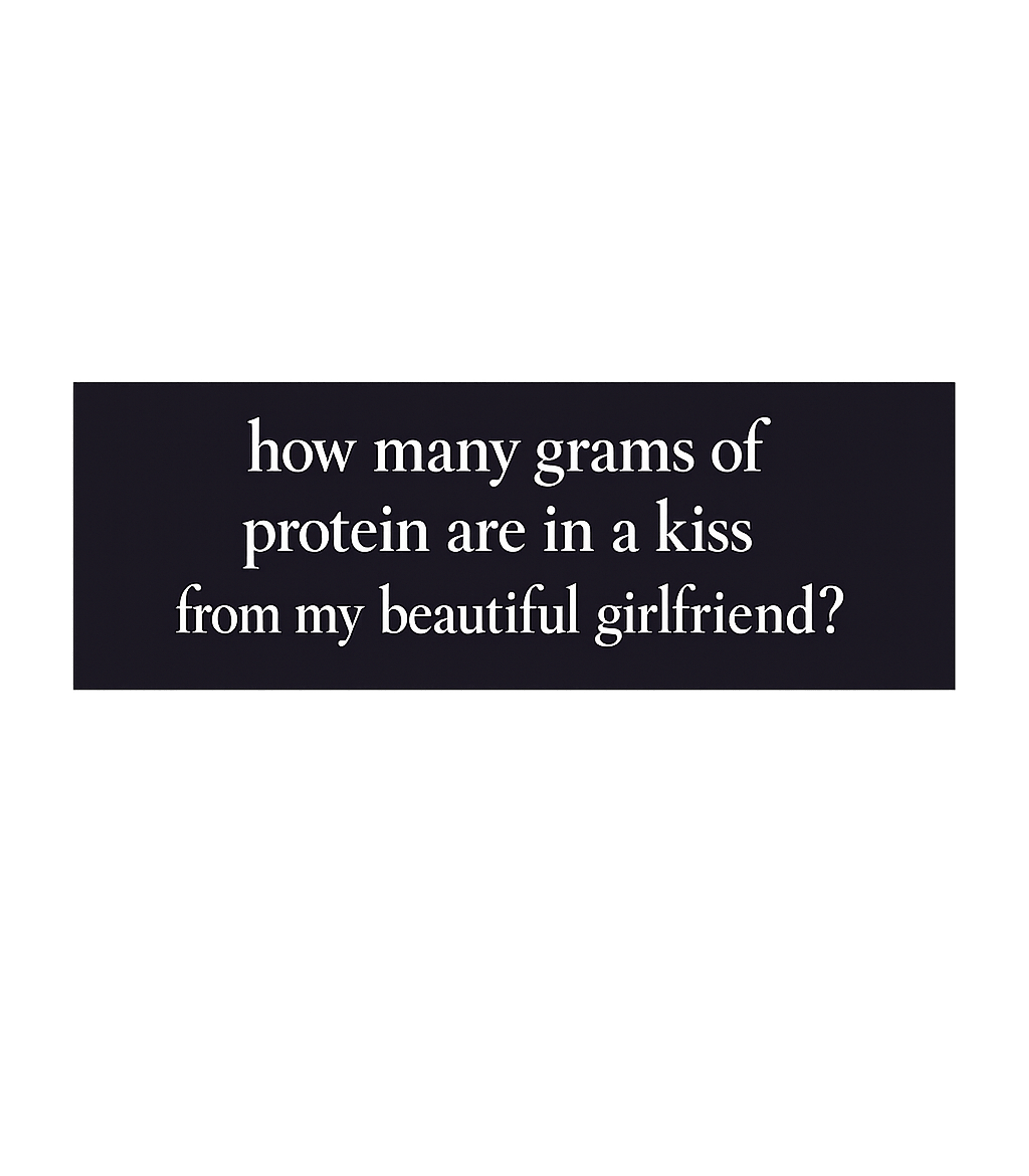Protein Kiss Girlfriend Relationship Humor Crewneck Sweatshirt featuring This humorous design playfully questions the protein content – designed by Geoff Brown @ SunFrog Protein Kiss Girlfriend Relationship Humor Crewneck Sweatshirt featuring This humorous design playfully questions the protein content – designed by Geoff Brown @ SunFrog