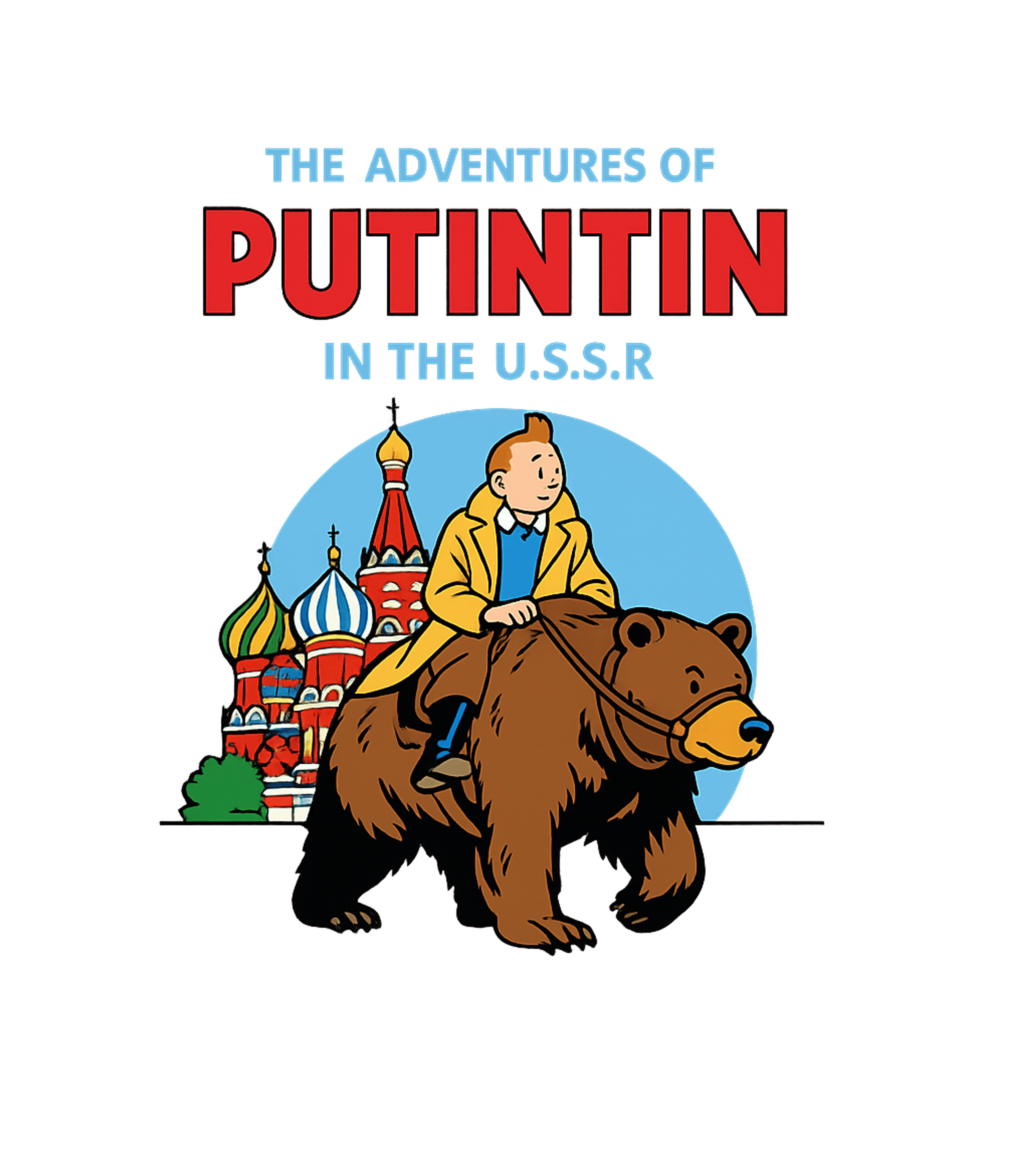 Putintin Soviet Adventure Sarcasm Premium T-Shirt featuring Embark on a humorous journey with this satirical design feat – designed by Geoff Brown @ SunFrog Putintin Soviet Adventure Sarcasm Premium T-Shirt featuring Embark on a humorous journey with this satirical design feat – designed by Geoff Brown @ SunFrog