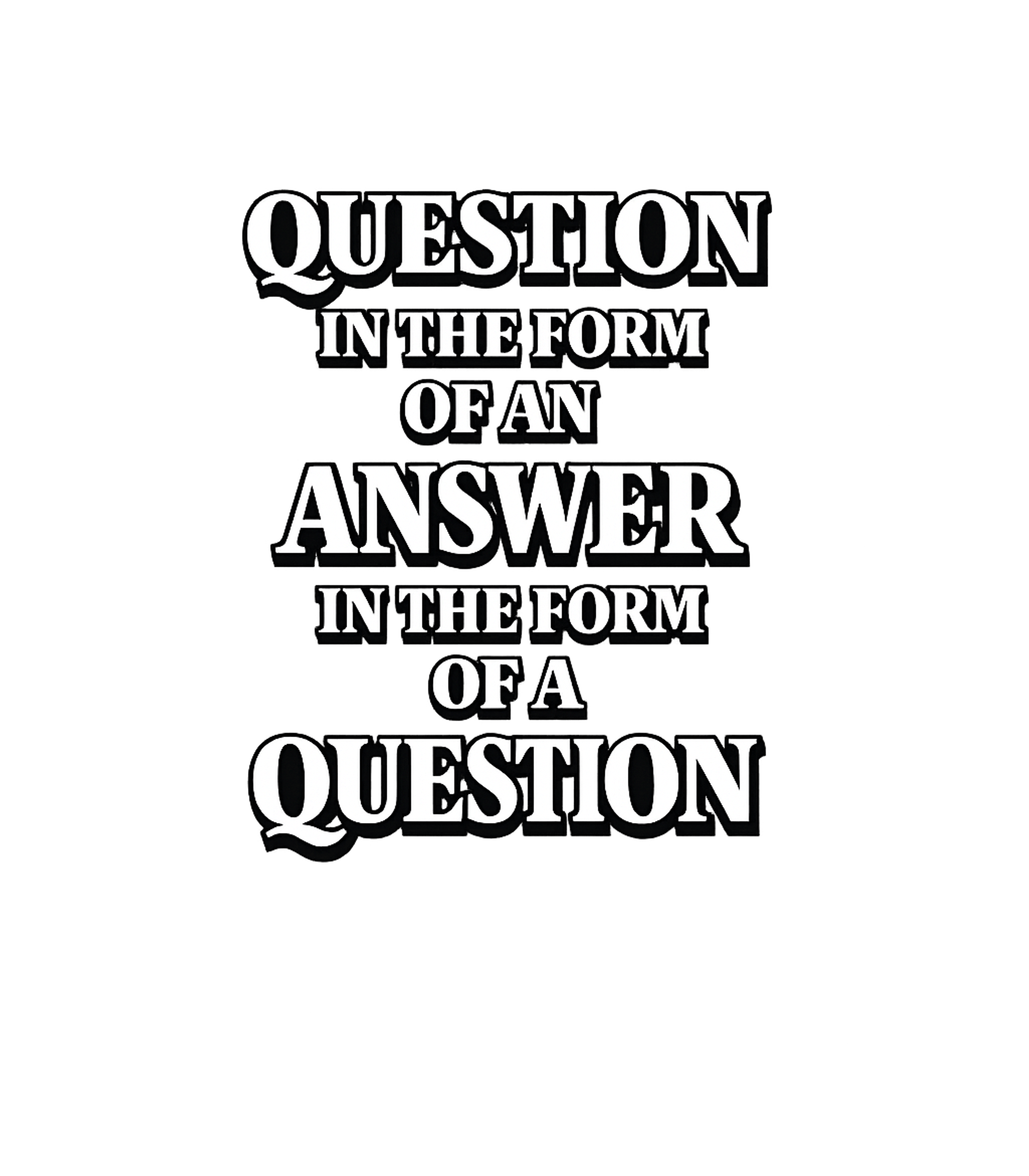 Question Answer Paradox Sarcasm Premium T-Shirt featuring This clever graphic tee features a paradoxical statement tha – designed by Geoff Brown @ SunFrog Question Answer Paradox Sarcasm Premium T-Shirt featuring This clever graphic tee features a paradoxical statement tha – designed by Geoff Brown @ SunFrog