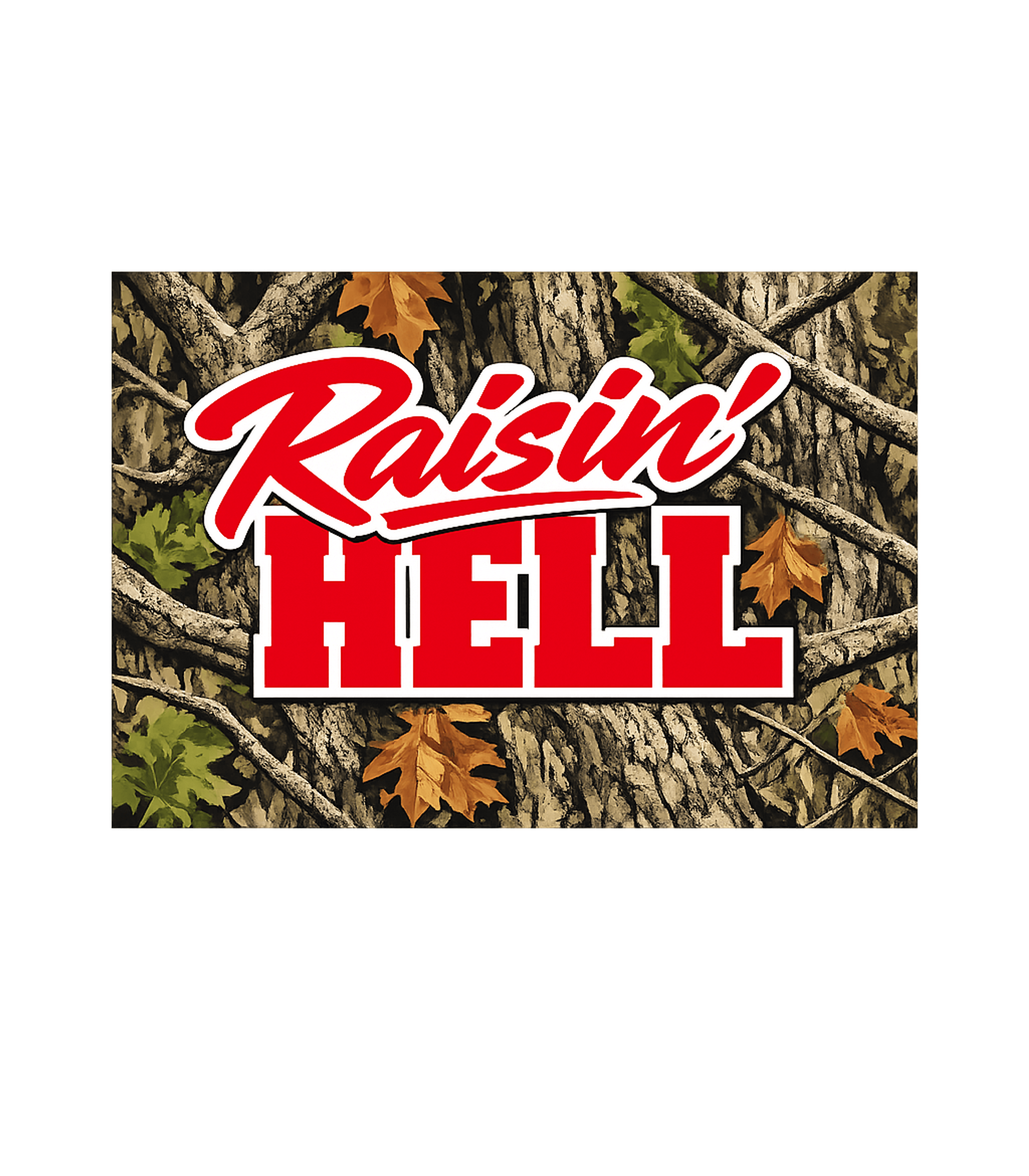 Raisin' Hell Camo Hunting Premium T-Shirt featuring Show off your wild side with this bold 'Raisin' Hell' design – designed by Geoff Brown @ SunFrog Raisin' Hell Camo Hunting Premium T-Shirt featuring Show off your wild side with this bold 'Raisin' Hell' design – designed by Geoff Brown @ SunFrog