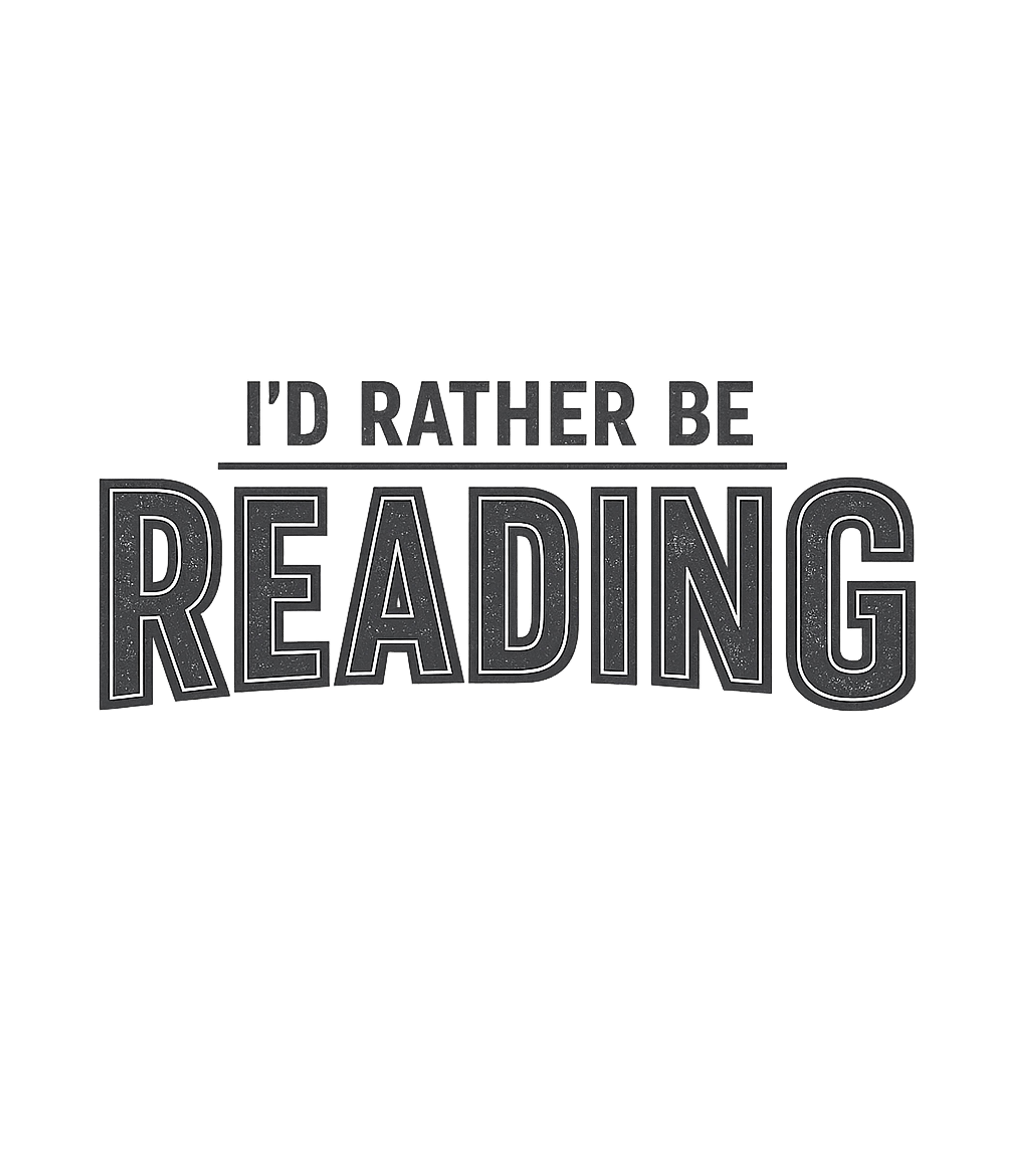 Rather Be Reading Sarcasm Premium T-Shirt featuring Express your love for books with this simple yet powerful gr – designed by Geoff Brown @ SunFrog Rather Be Reading Sarcasm Premium T-Shirt featuring Express your love for books with this simple yet powerful gr – designed by Geoff Brown @ SunFrog