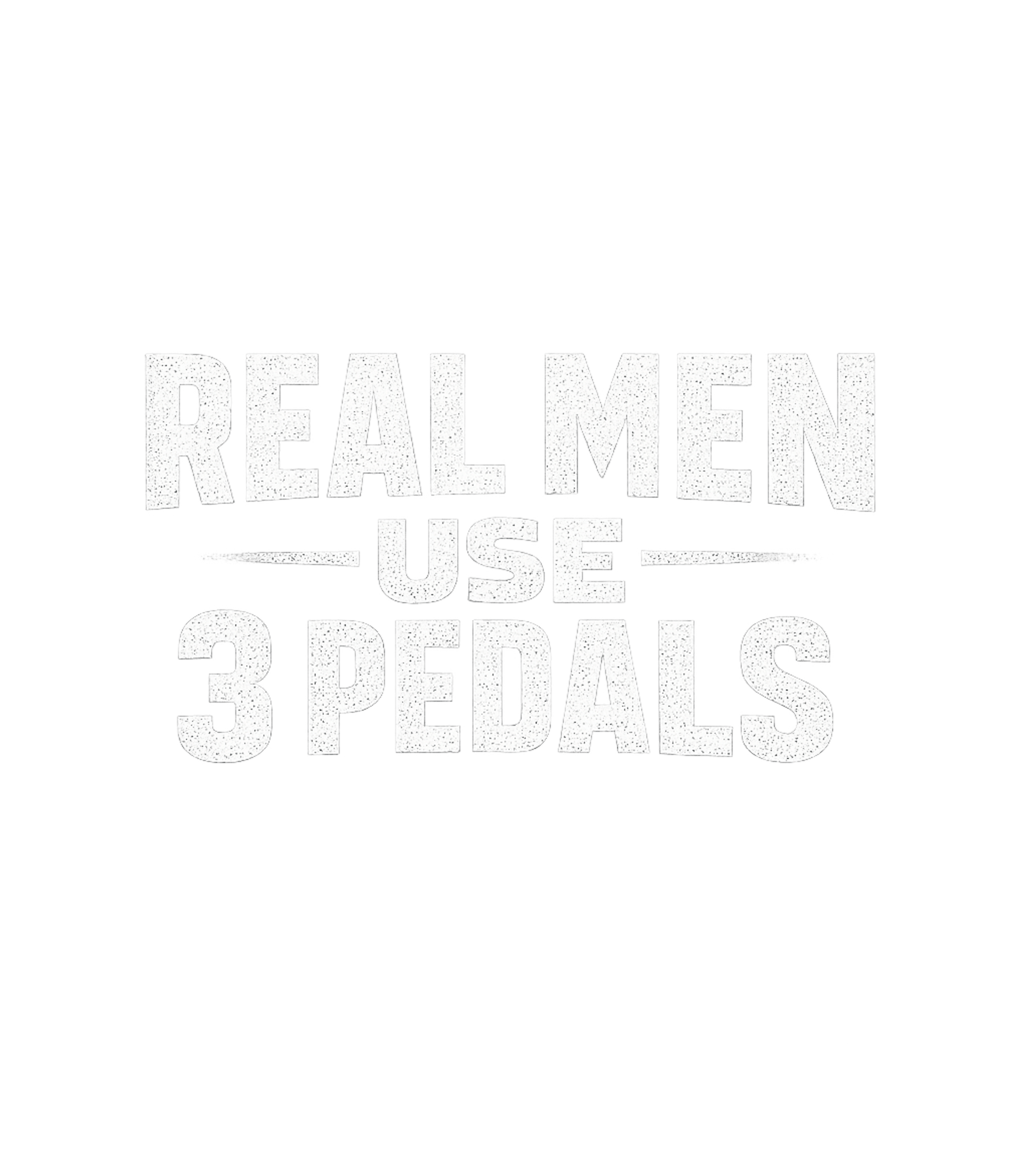 Real Men 3 Pedals Cars Premium T-Shirt featuring Show off your love for classic driving with this bold 'Real – designed by Geoff Brown @ SunFrog Real Men 3 Pedals Cars Premium T-Shirt featuring Show off your love for classic driving with this bold 'Real – designed by Geoff Brown @ SunFrog