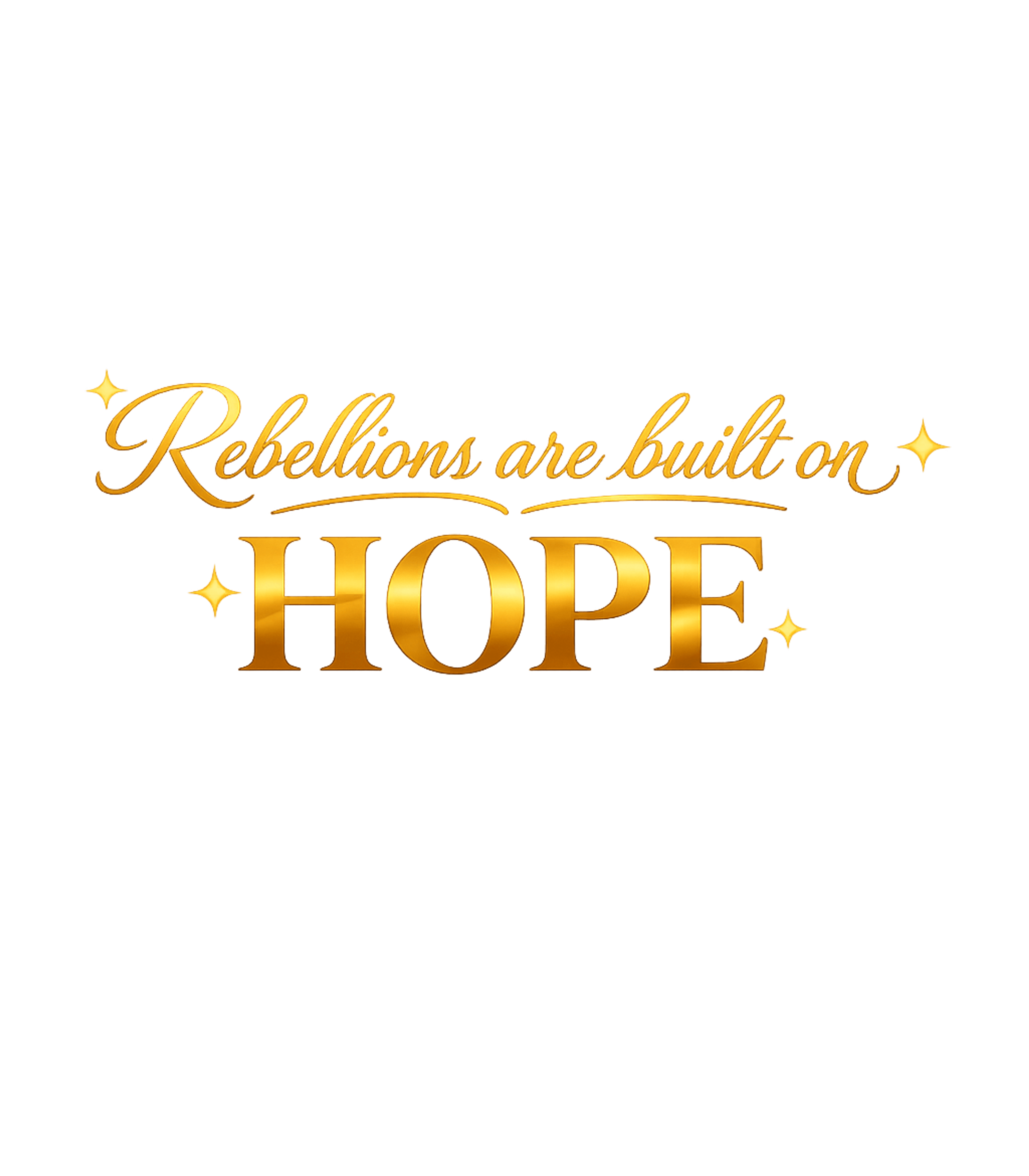 Rebellions Built on Hope Inspirational Messages Crewneck Sweatshirt featuring This design features the powerful quote "Rebellions are buil – designed by Geoff Brown @ SunFrog Rebellions Built on Hope Inspirational Messages Crewneck Sweatshirt featuring This design features the powerful quote "Rebellions are buil – designed by Geoff Brown @ SunFrog