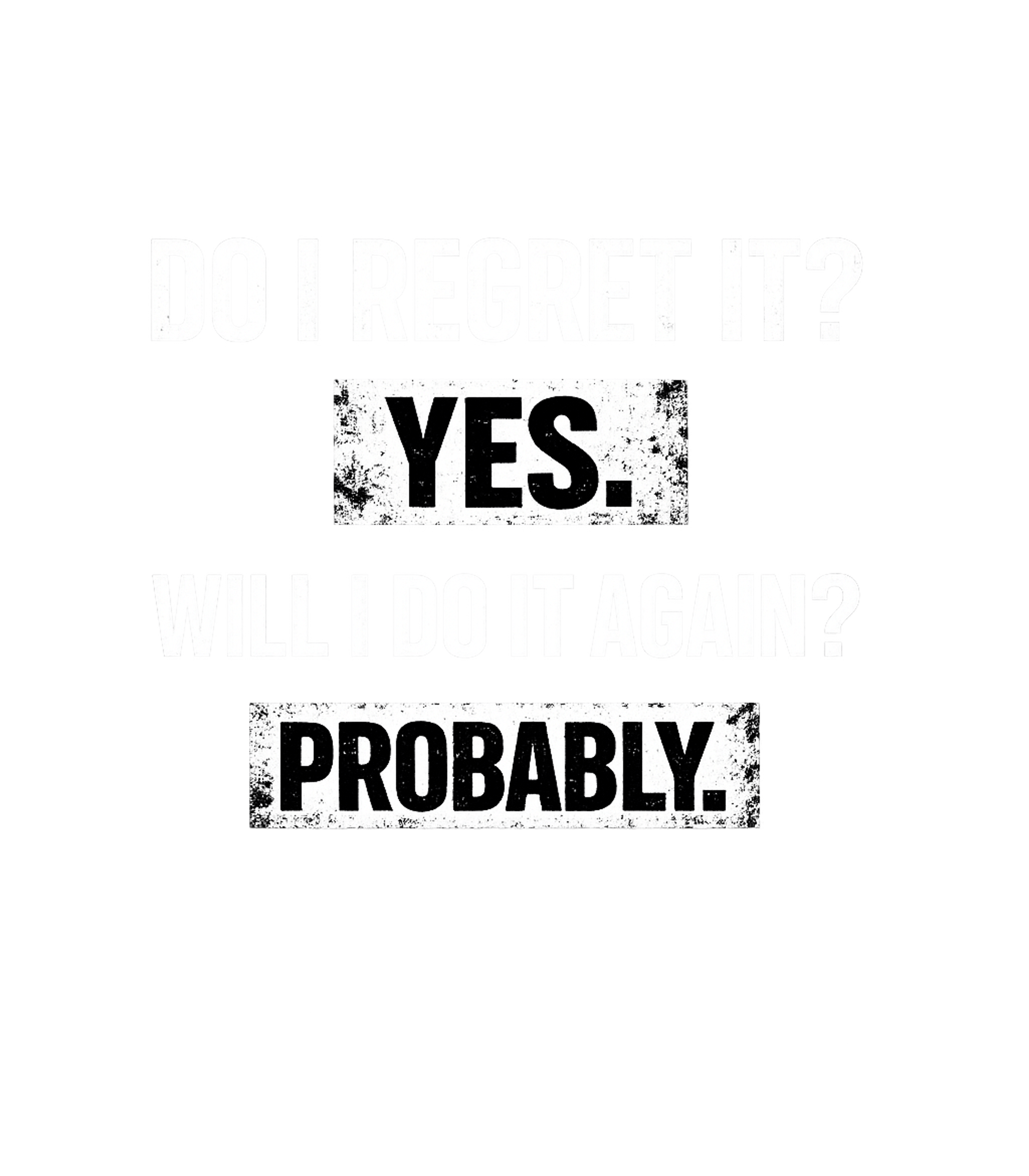 Regret It? Probably. Sarcasm Premium T-Shirt featuring This design captures the humorous dilemma of regretting a pa – designed by Geoff Brown @ SunFrog Regret It? Probably. Sarcasm Premium T-Shirt featuring This design captures the humorous dilemma of regretting a pa – designed by Geoff Brown @ SunFrog