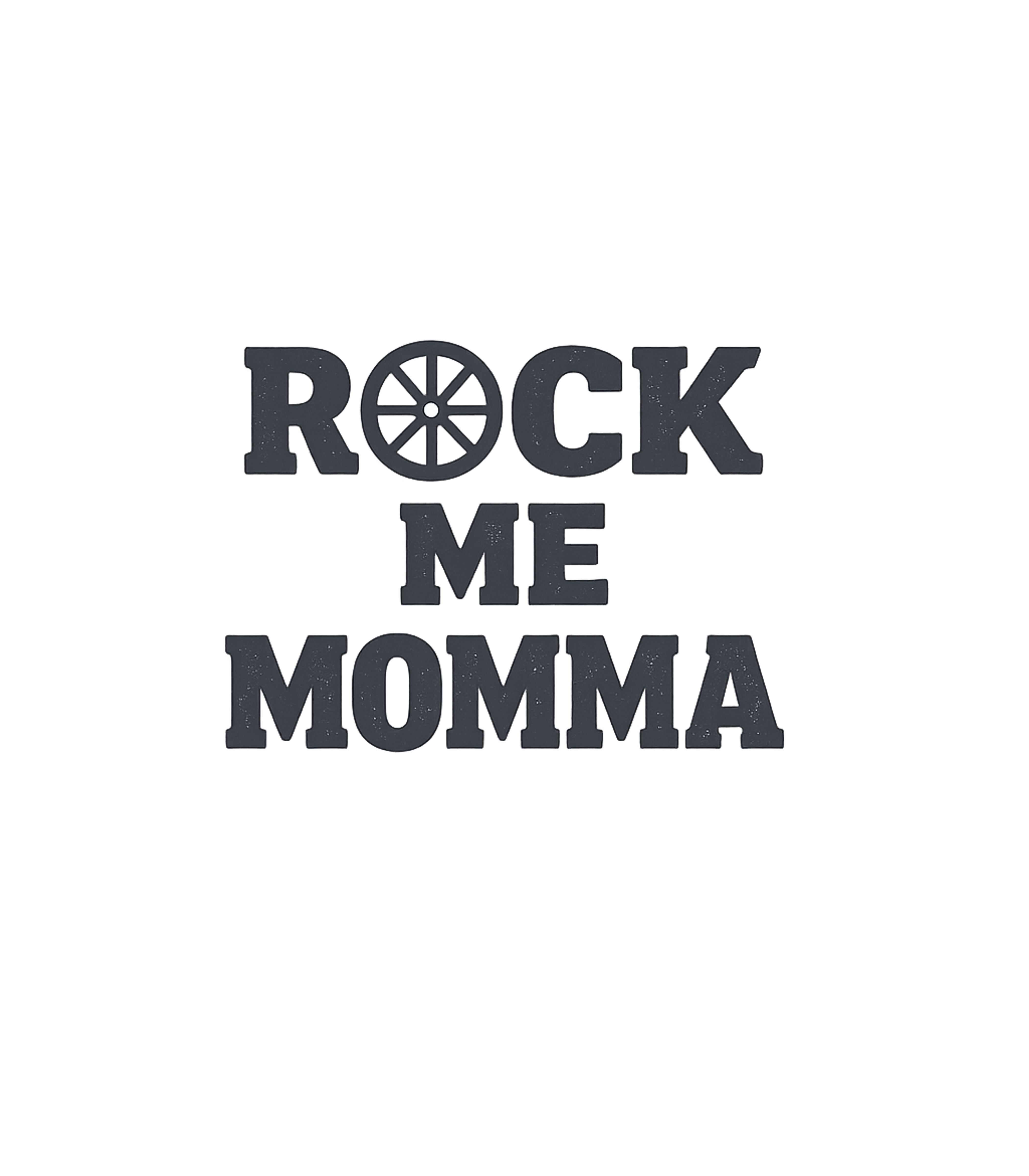 Rock Me Momma Climbing Rock Climbing Premium T-Shirt featuring Celebrate your passion for climbing with this fun 'Rock Me M – designed by Geoff Brown @ SunFrog Rock Me Momma Climbing Rock Climbing Premium T-Shirt featuring Celebrate your passion for climbing with this fun 'Rock Me M – designed by Geoff Brown @ SunFrog